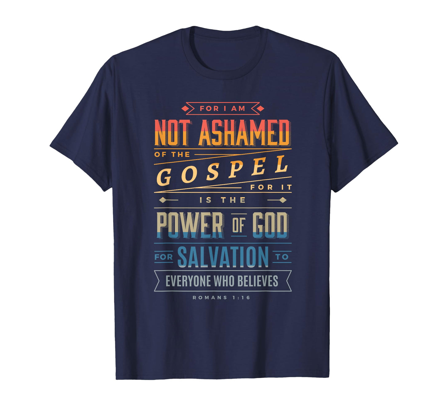 I am Not Ashamed of the Gospel - Christian Bible Verse 4 T-Shirt