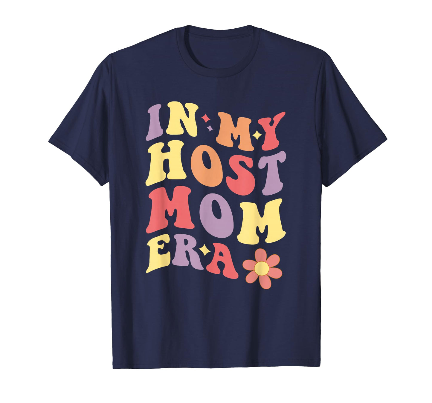 In My Host Mom Era Funny Host Family Host Mom Women T-Shirt