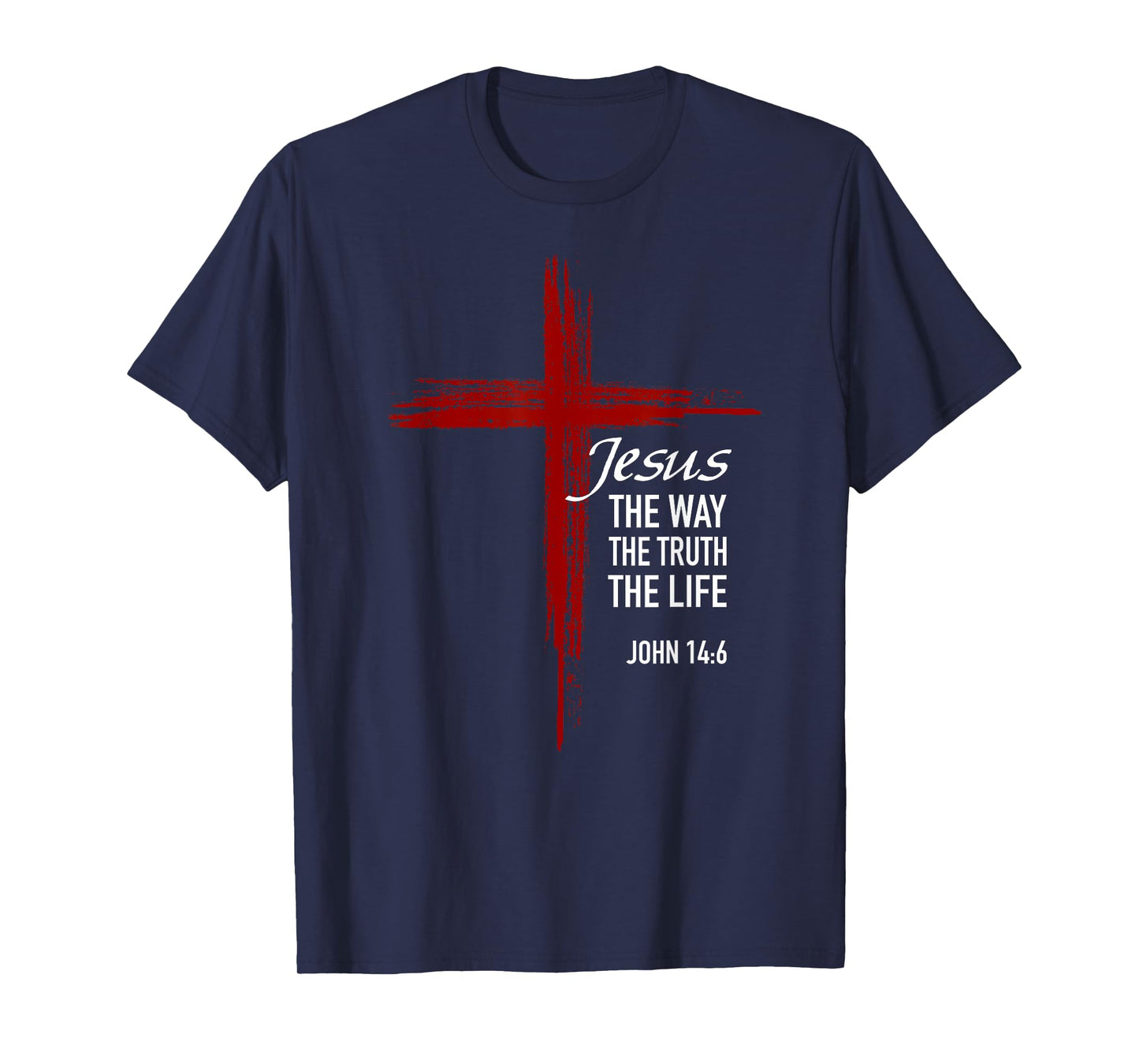 Jesus The Way The Truth The Life Christian Cross Bible Verse T-Shirt