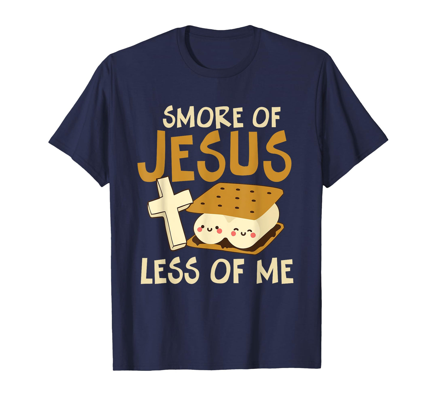 Smore of Jesus Less of Me Holy Cross Religious Camper T-Shirt
