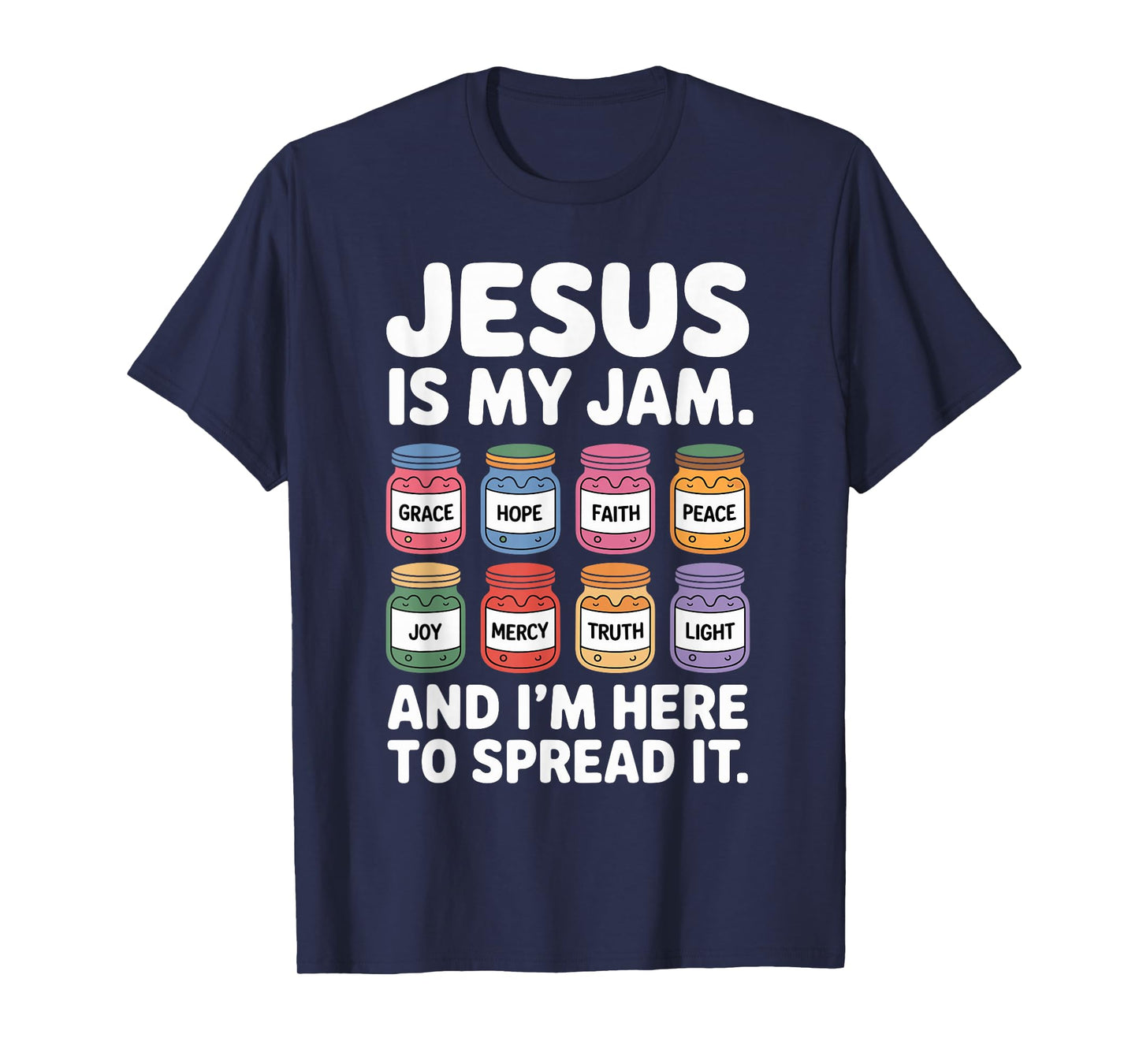Jesus is My Jam and I'm Here to Spread It - Christian T-Shirt