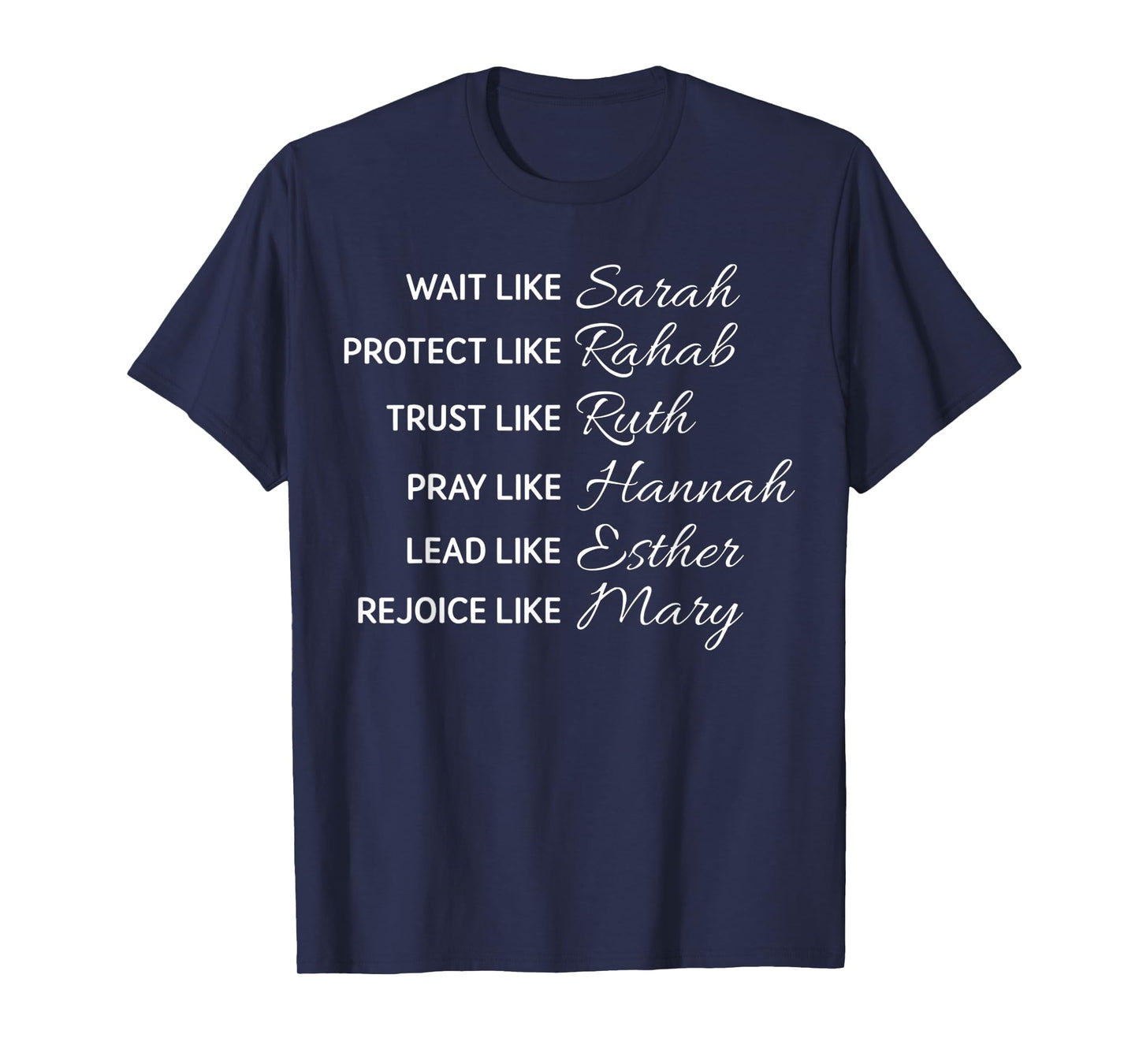 Wait Like Sarah Protect Like Rehab Trust Like Ruth T-Shirt