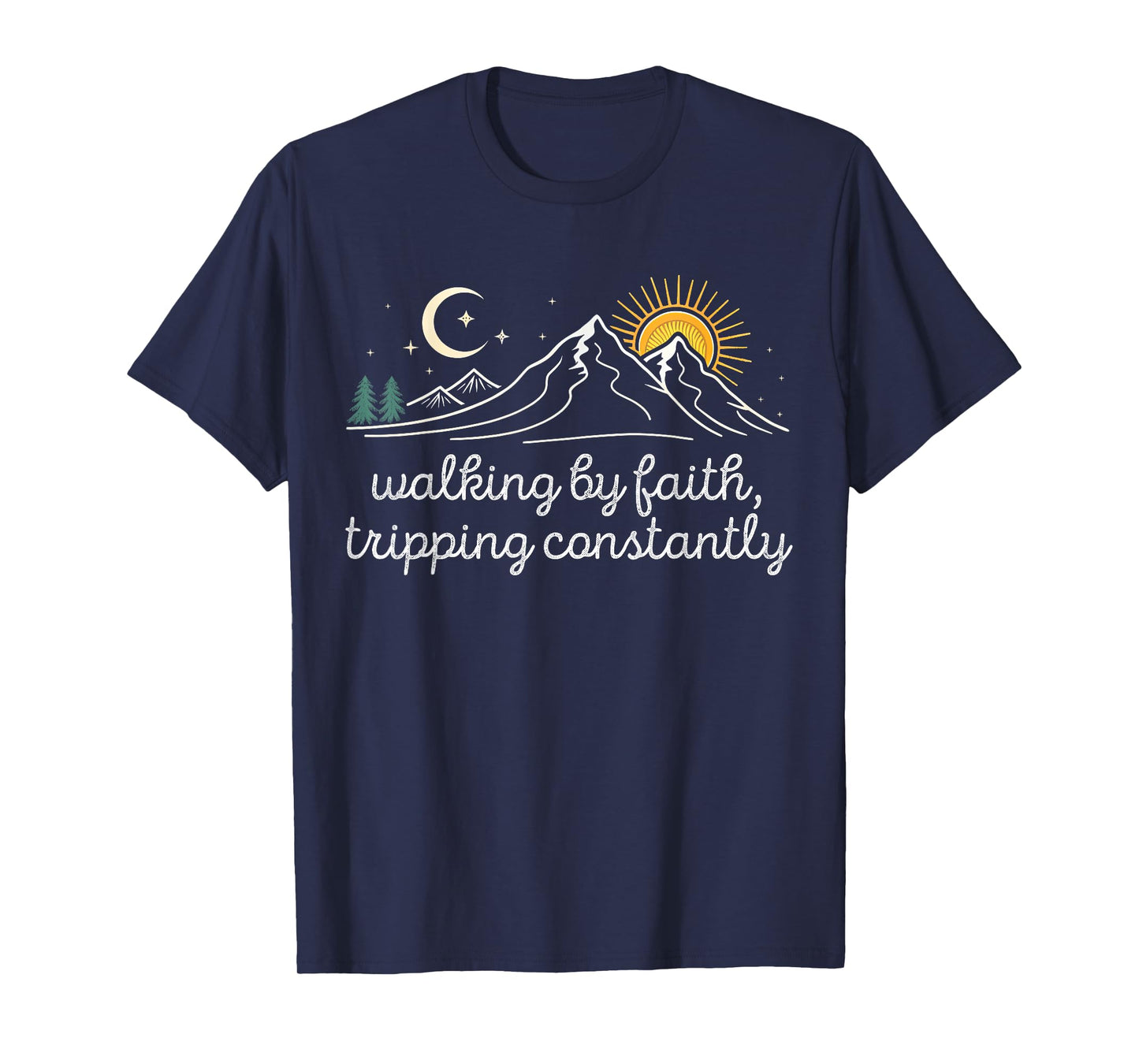 Walking By Faith Tripping Constantly Christian Religious T-Shirt