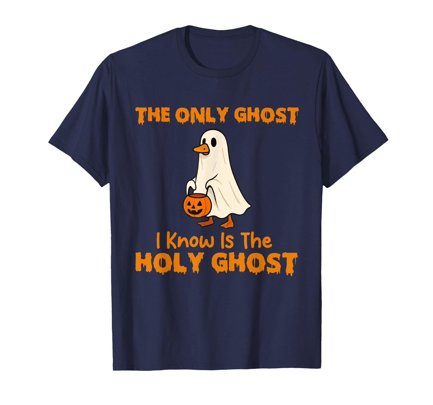 The Only Ghost I Know is The Holy Goose Christian Halloween T-Shirt
