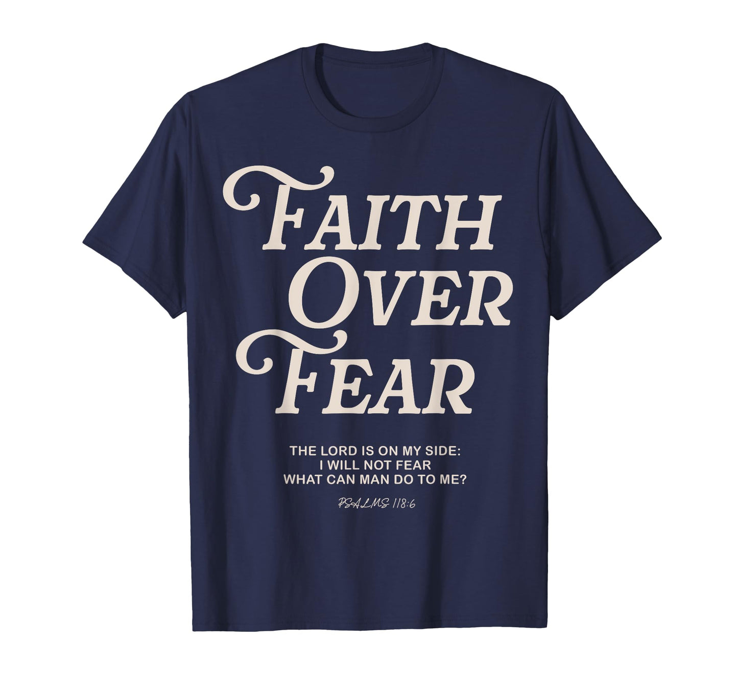 Faith Over Fear Bible Verse Christian Scripture Jesus Faith T-Shirt