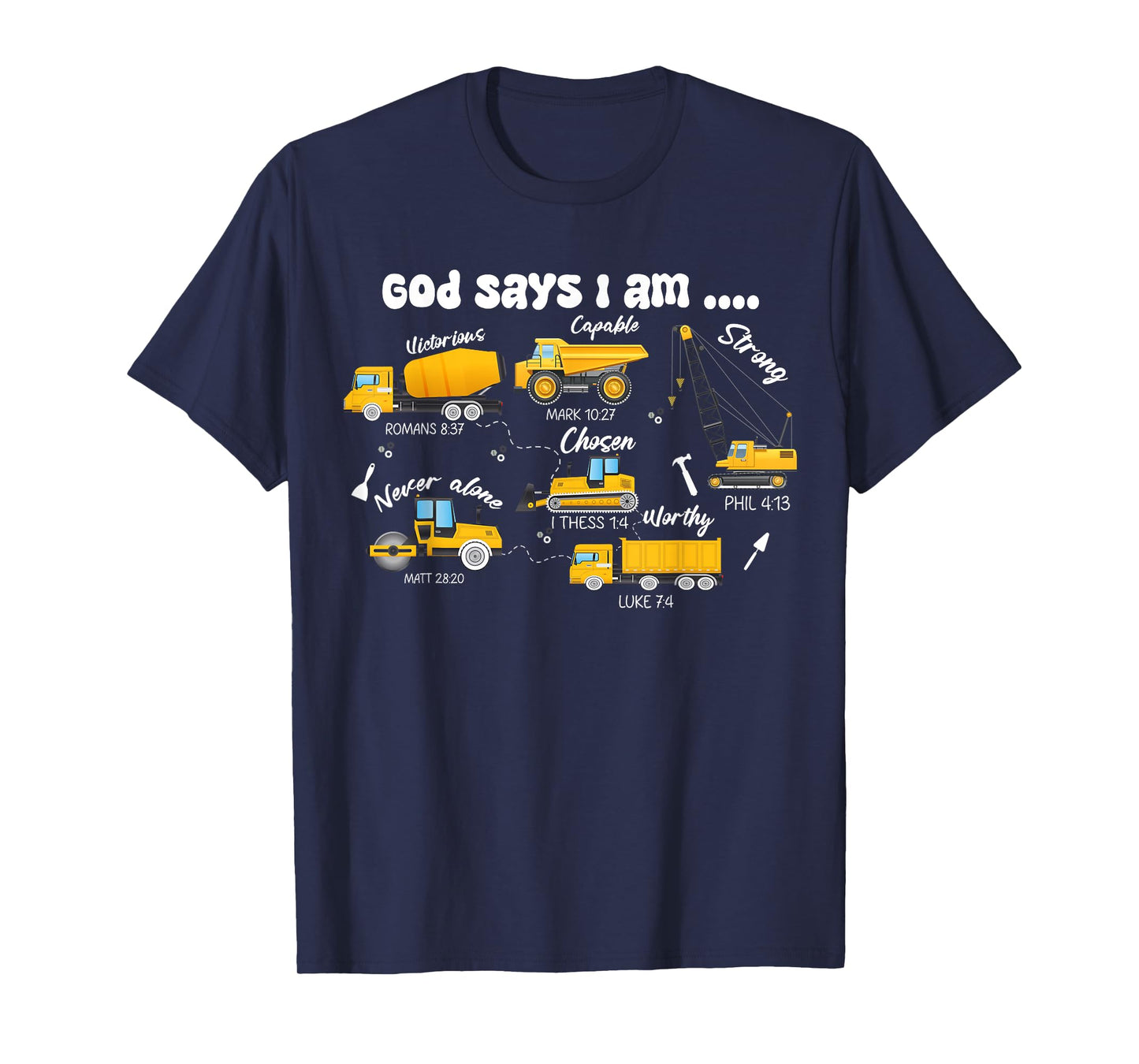 God Says I Am Boys Truck Construction Bible Verse Christian T-Shirt