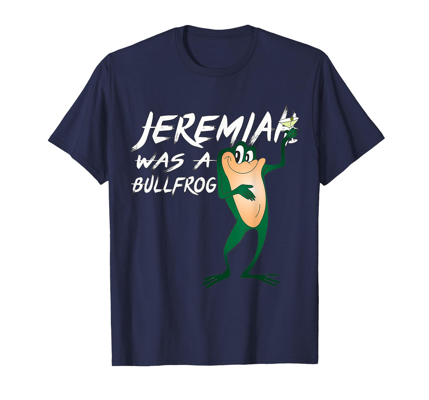 Jeremiah Was A Bullfrog Joy To The World T-Shirt