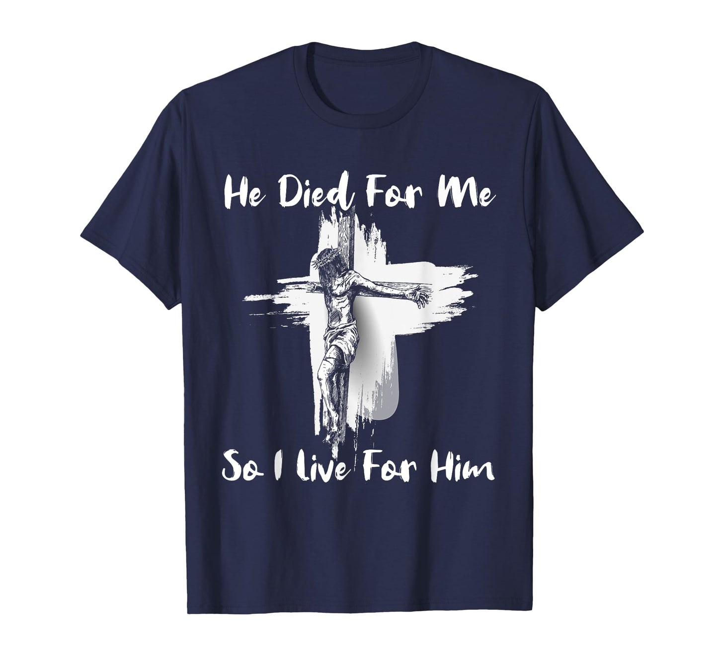 Christian Bible Verse Jesus Died For Me T-Shirt