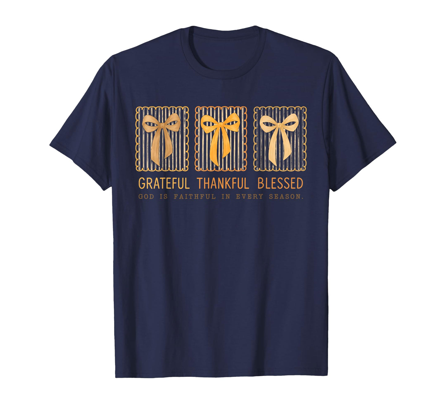 Grateful Thankful Blessed God is Faithful in Every Season T-Shirt