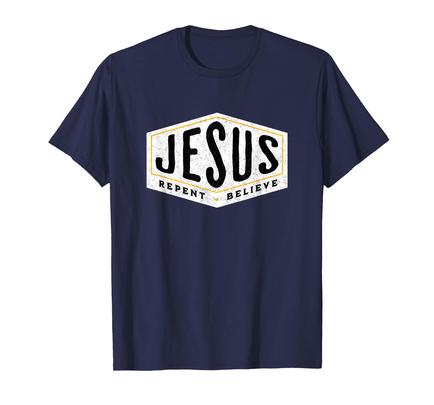 Jesus Christ Repent & Believe Jesus Quote Faith T-Shirt