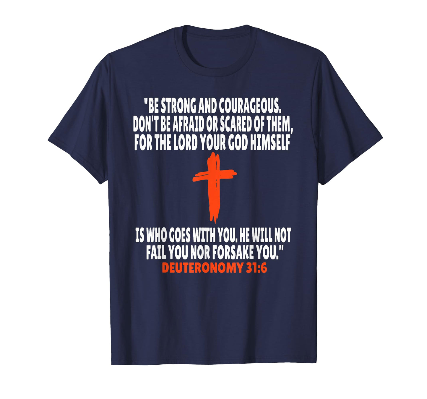 Deuteronomy 31:6 Bible Verses Scripture T-Shirt