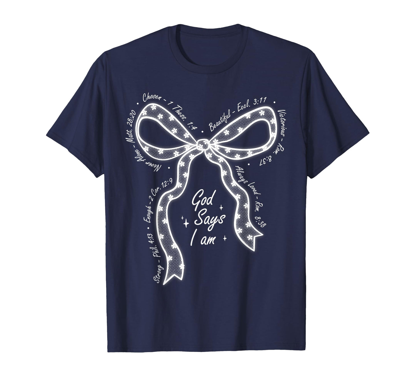 God Say I Am Lace Bow Christian Girl Women Bible Verse Jesus T-Shirt