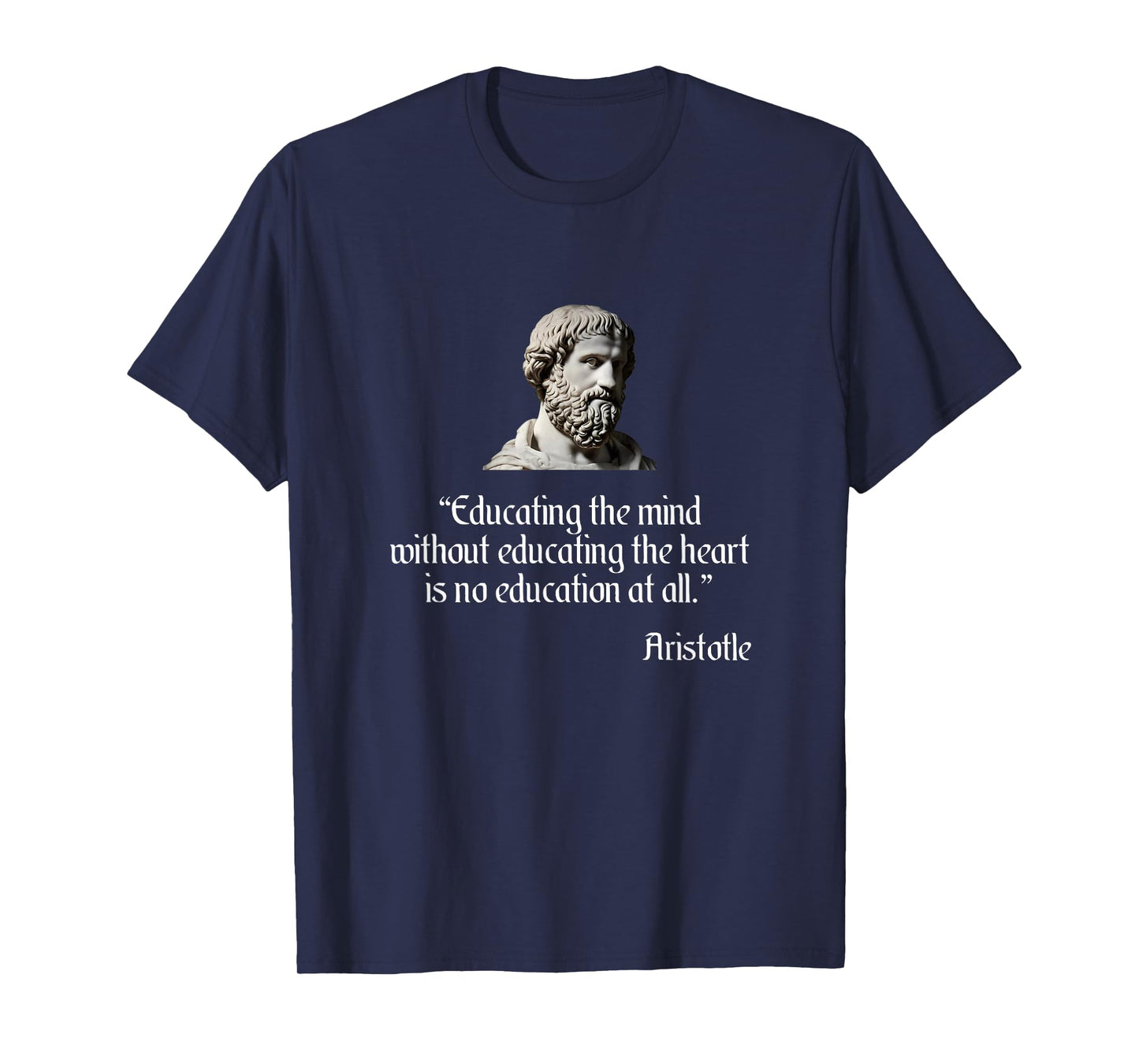 Aristotle Shirt on Education Philosophy T-Shirt