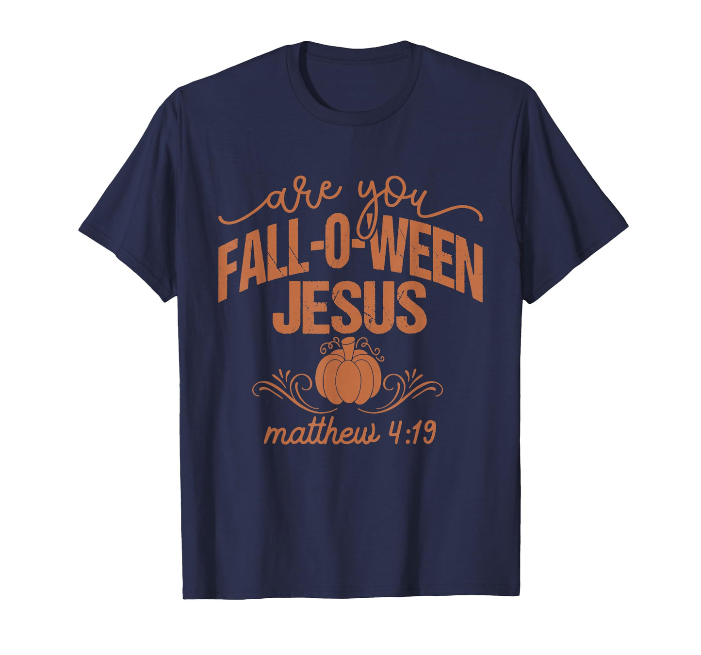 Christian Halloween are You Fall-O-Ween Jesus Fall Religious T-Shirt