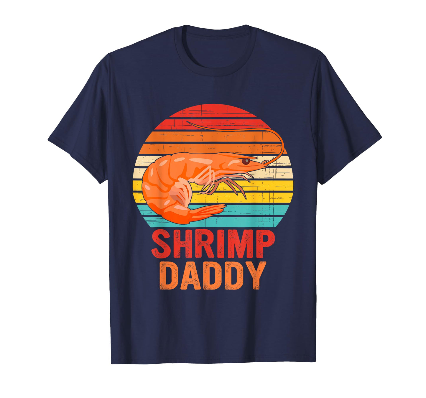 Shrimp Daddy Seafood Shellfish Vintage Design T-Shirt