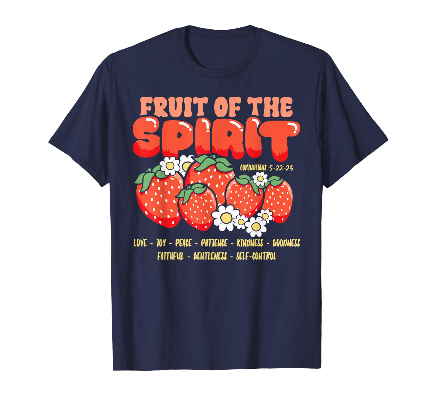Fruits of the Spirit Christian Faith Bible Verse Jesus Faith T-Shirt