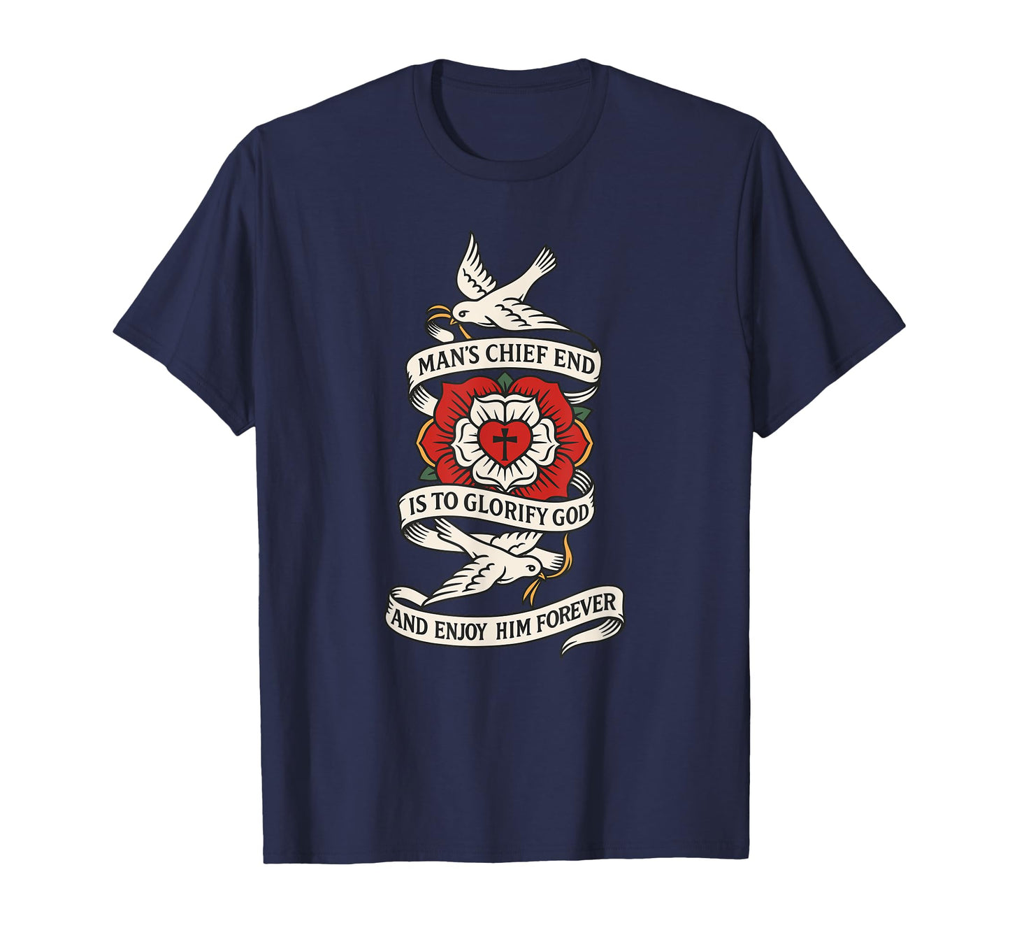 Man's Chief END is to Glorify GOD and Enjoy HIM Forever T-Shirt