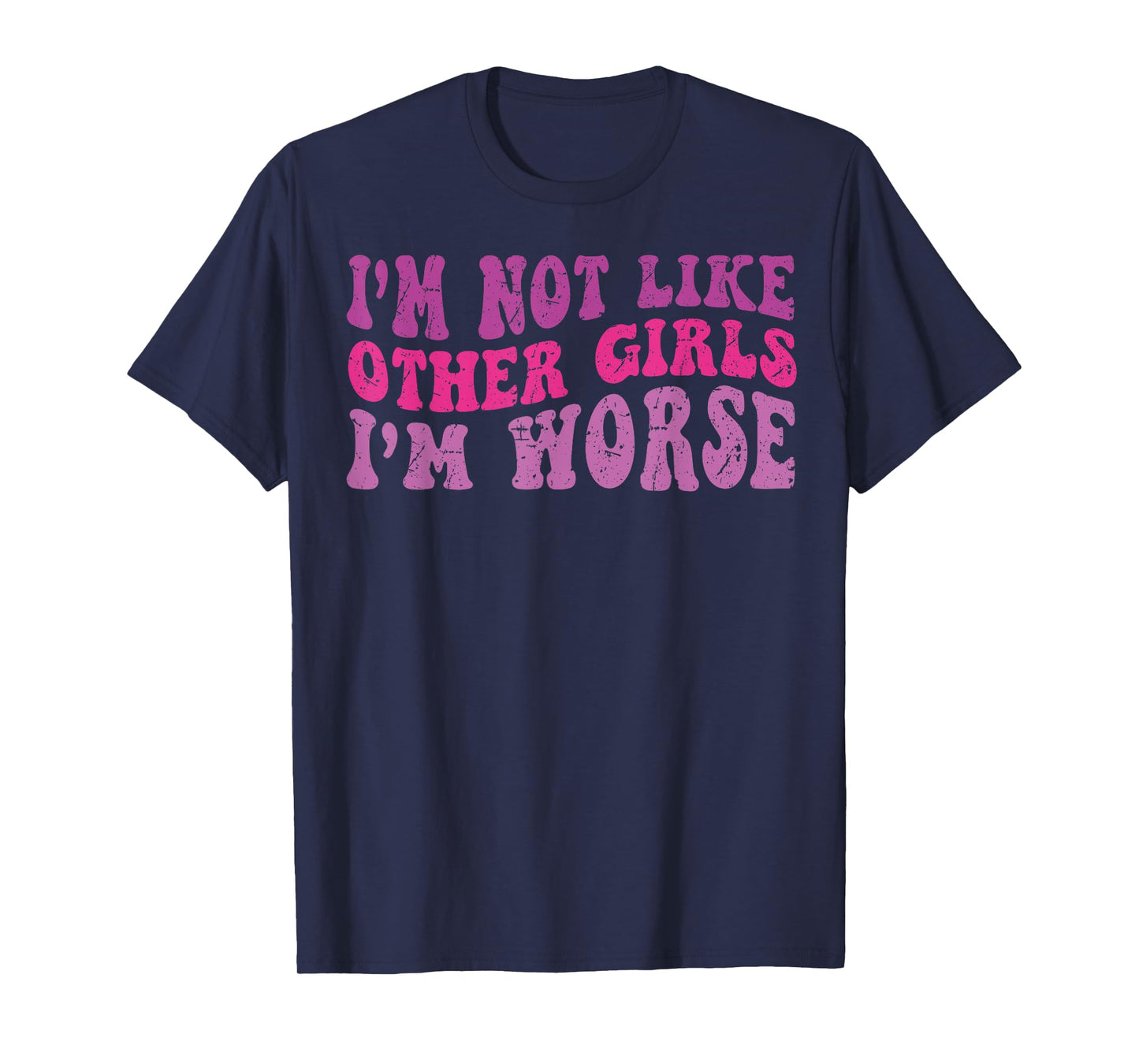 Funny Groovy I'm Not Like Other Girls I'm Worse T-Shirt