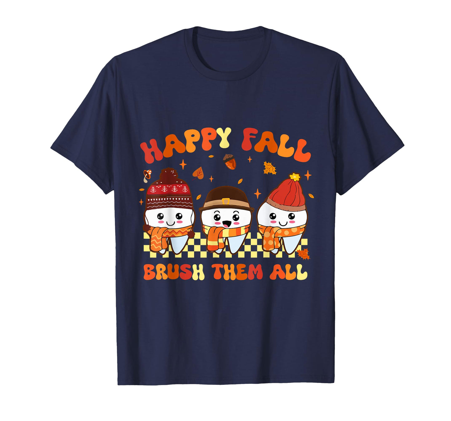 Happy Fall Brush Them Teeth Dentist Dental Thanksgiving T-Shirt