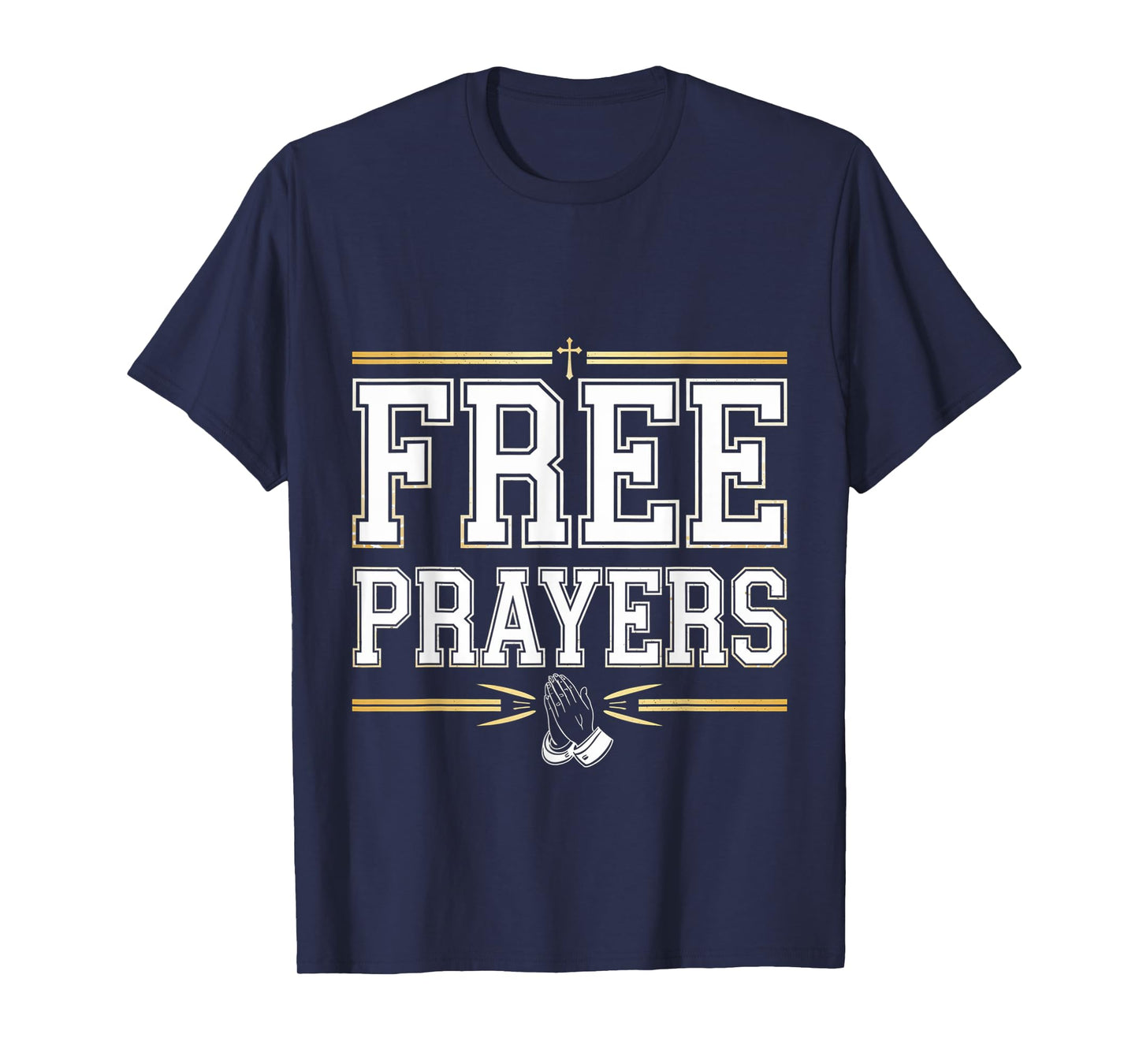 Free Prayers Spiritual Religion Church --- T-Shirt