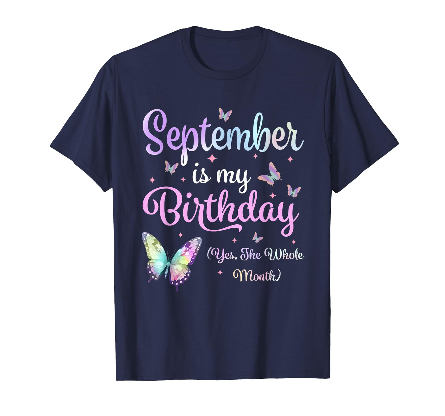 September is My Birthday Yes The Whole Month Butterfly Bday T-Shirt