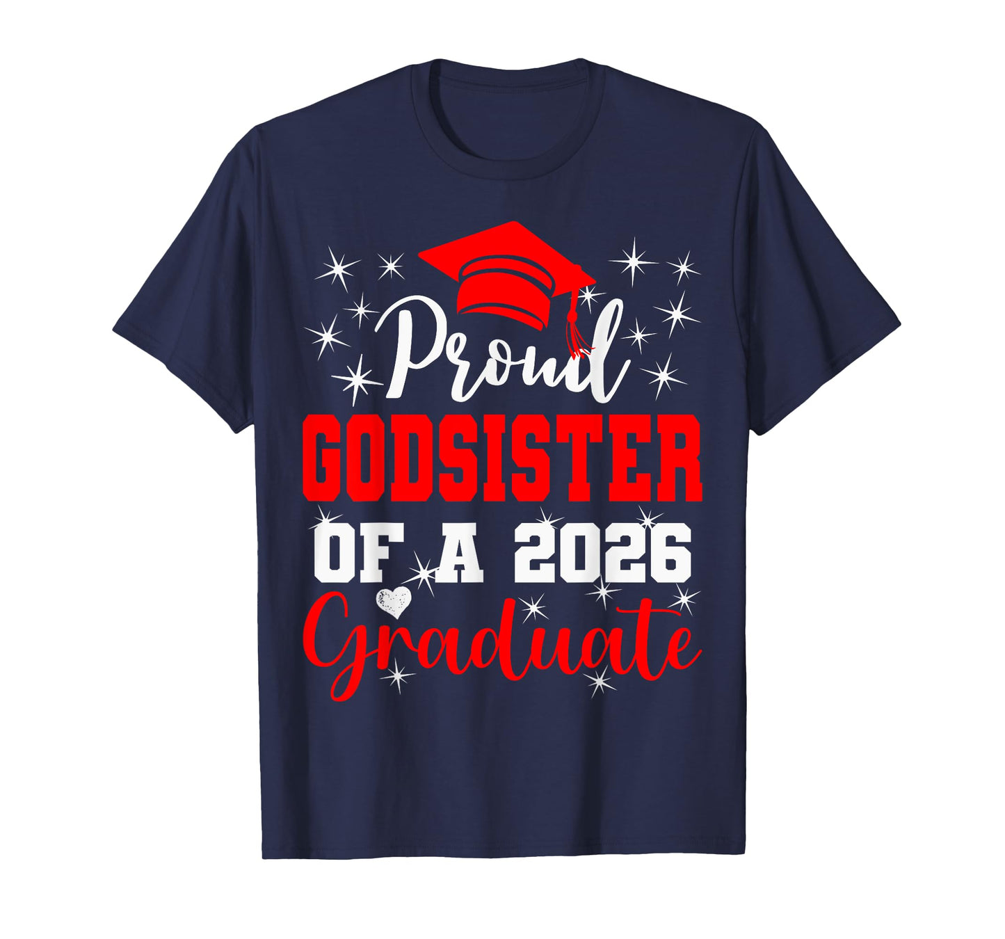 Super Proud Godsister of 2026 Graduate Graduation Family T-Shirt