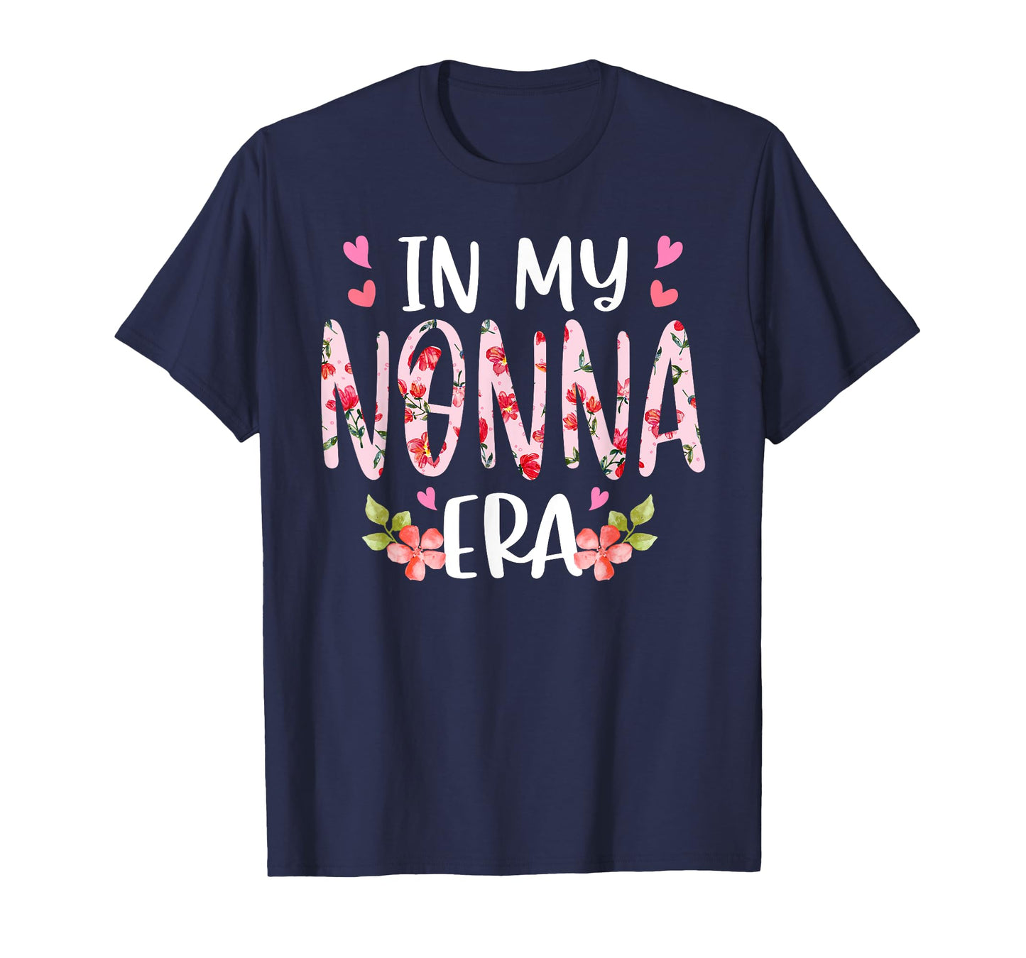 In My Nonna Era Floral Mother's Day Flower Girly Women T-Shirt