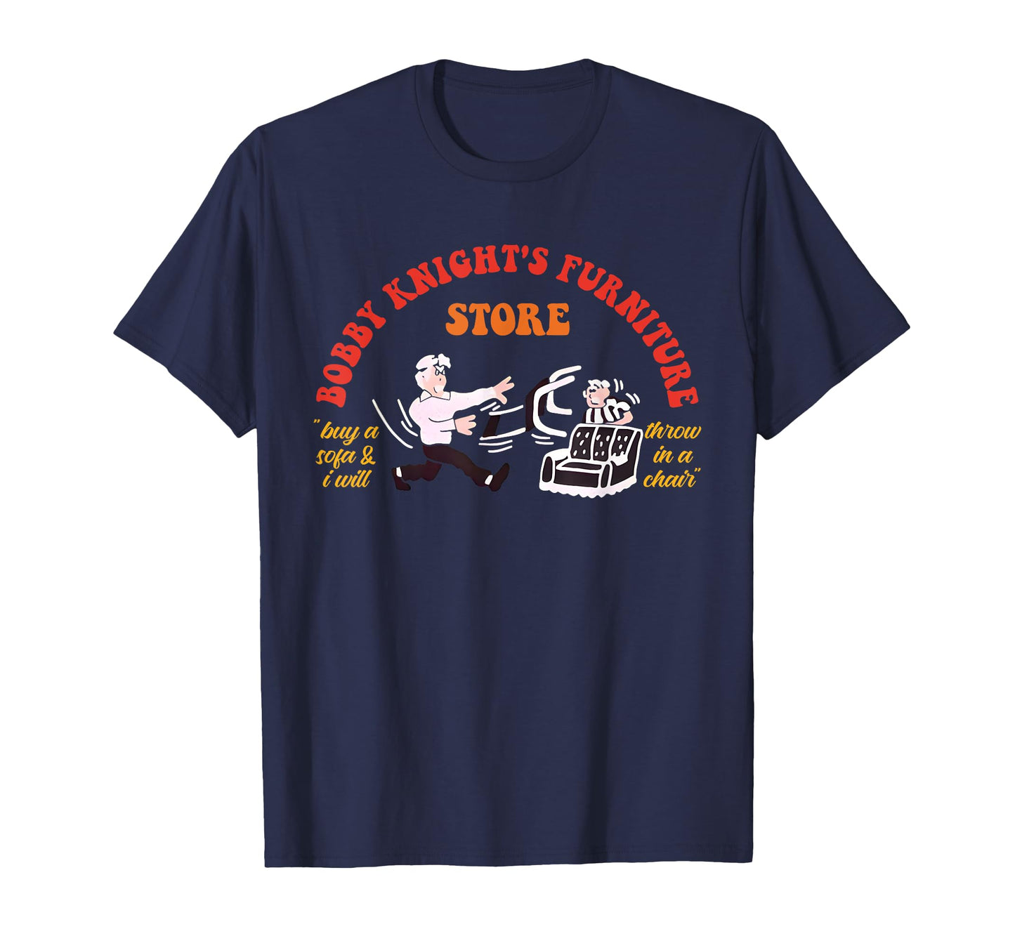 Bobby-Knight's Furniture Store Buy A Sofa Retro Vintage T-Shirt