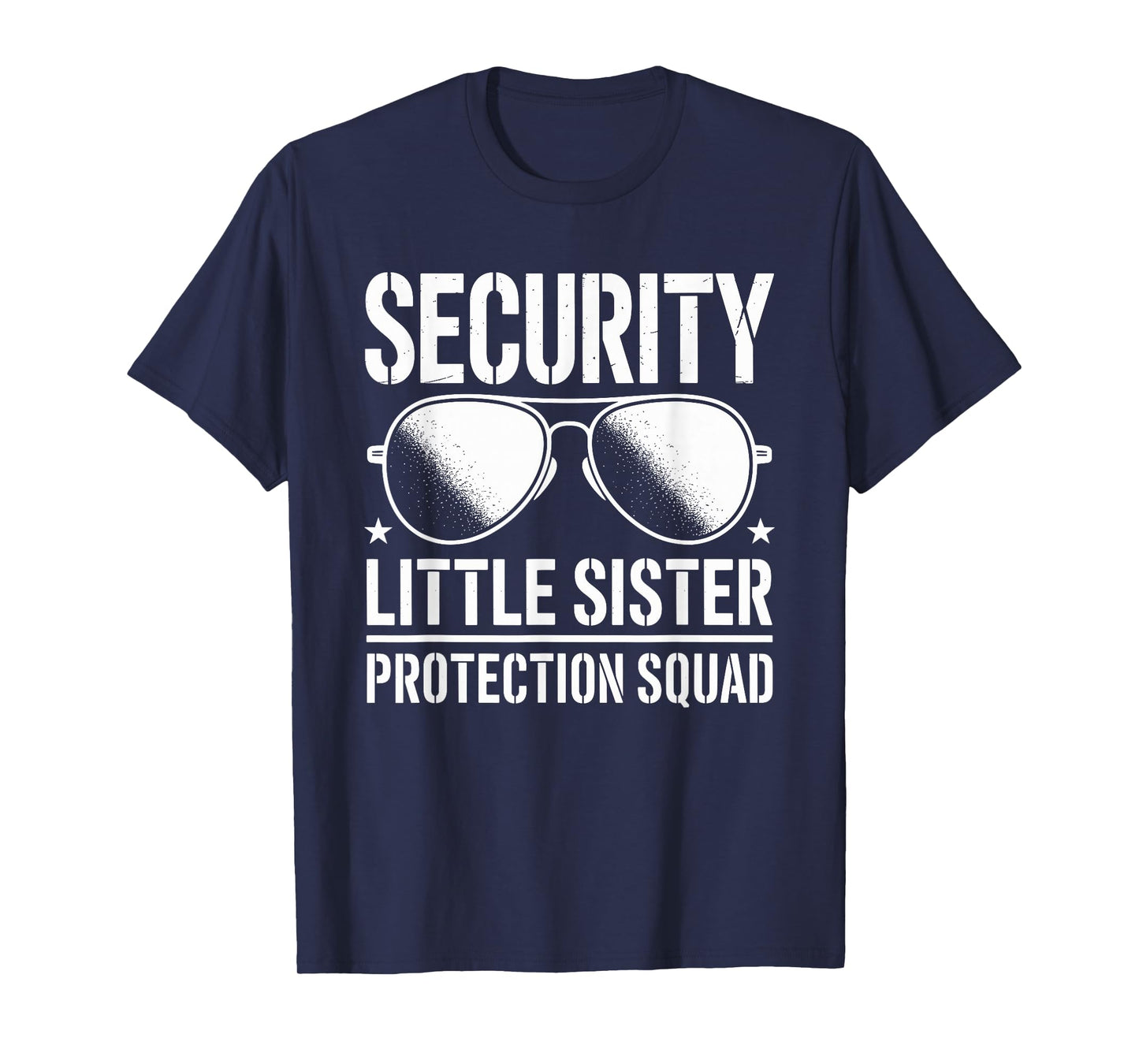 Security Little Sister Protection Squad Funny Boys Brother T-Shirt