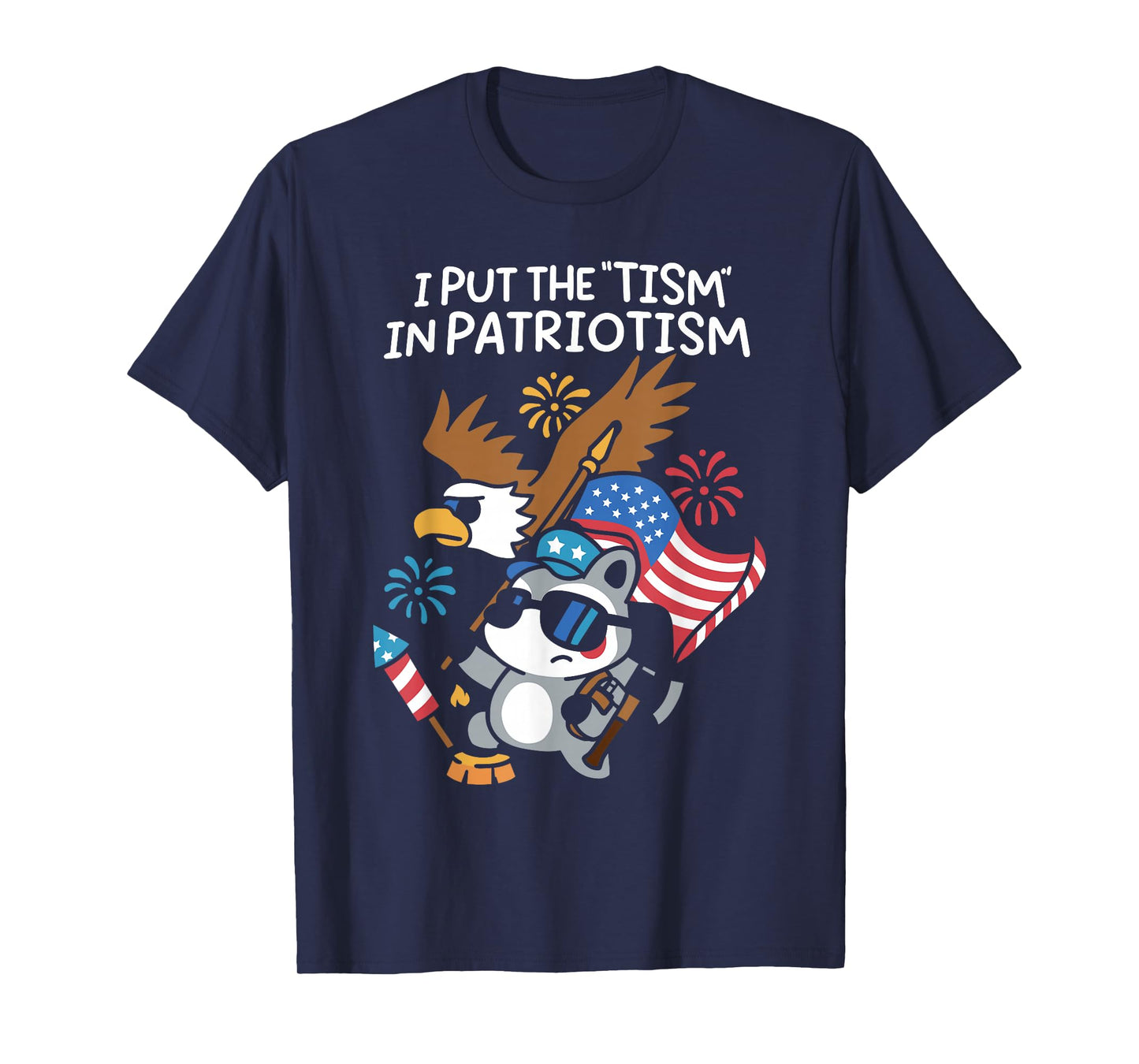 I Put The Tism in Patriotism Athletic Eagle T-Shirt