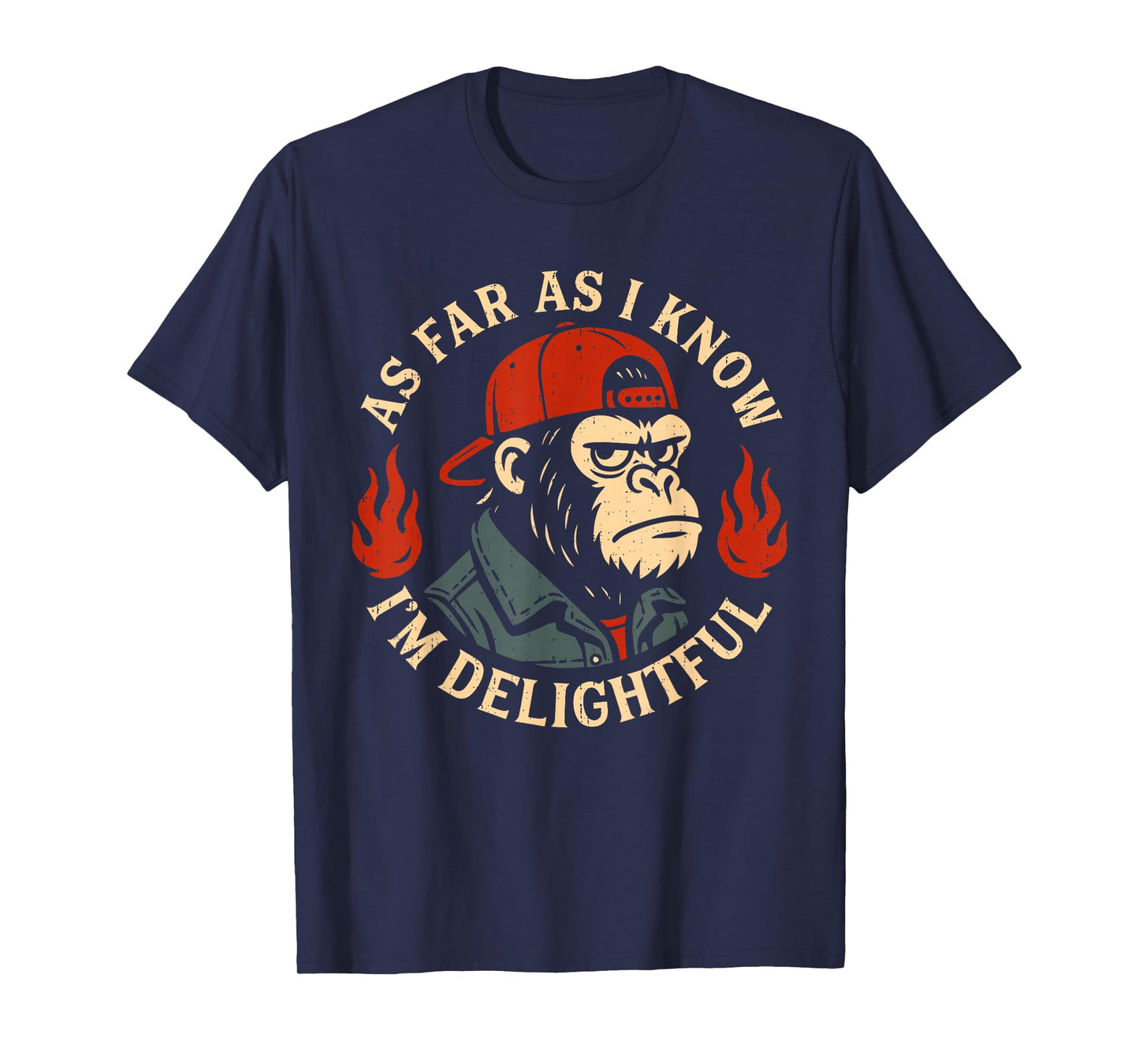 As Far As I Know I'm Delightful Funny Quote Monkey Meme T-Shirt