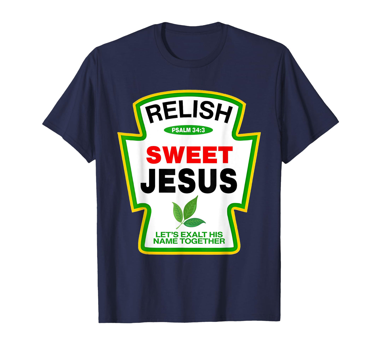 Relish Sweet Jesus Psalm 34:4 Condiment Christian Matching T-Shirt
