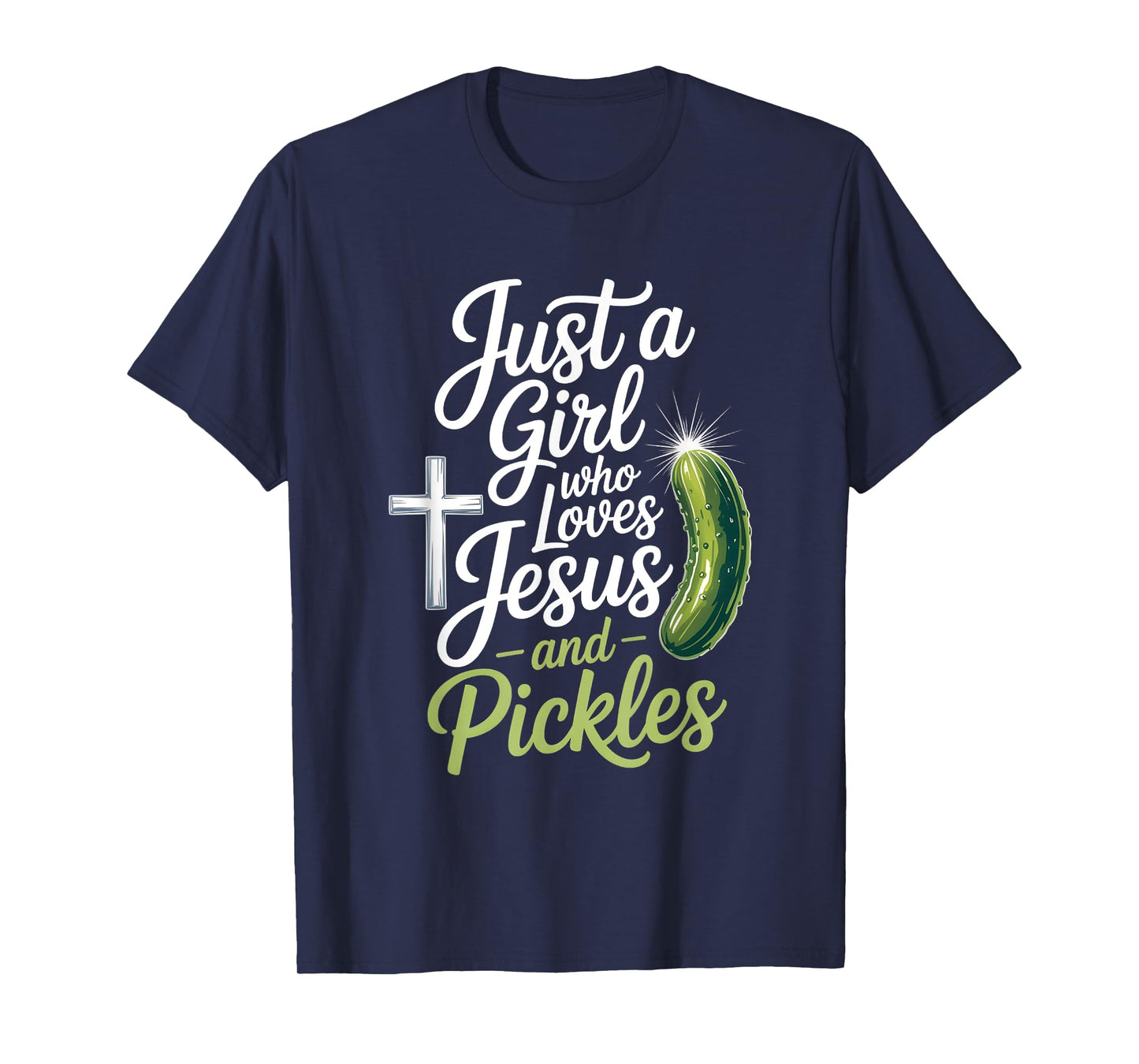 Just a Girl Who Loves Jesus and Pickles Funny Design T-Shirt