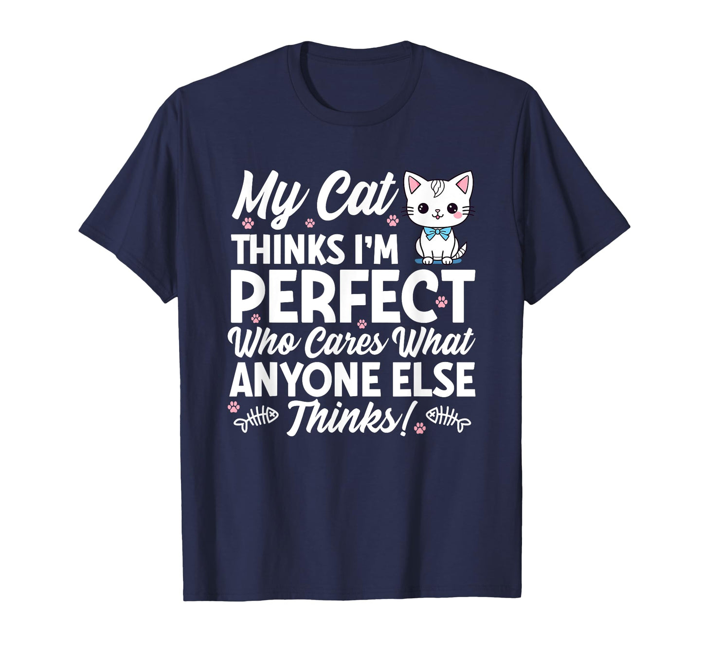 Cat Lover Cats Quote Funny Cat Owner T-Shirt