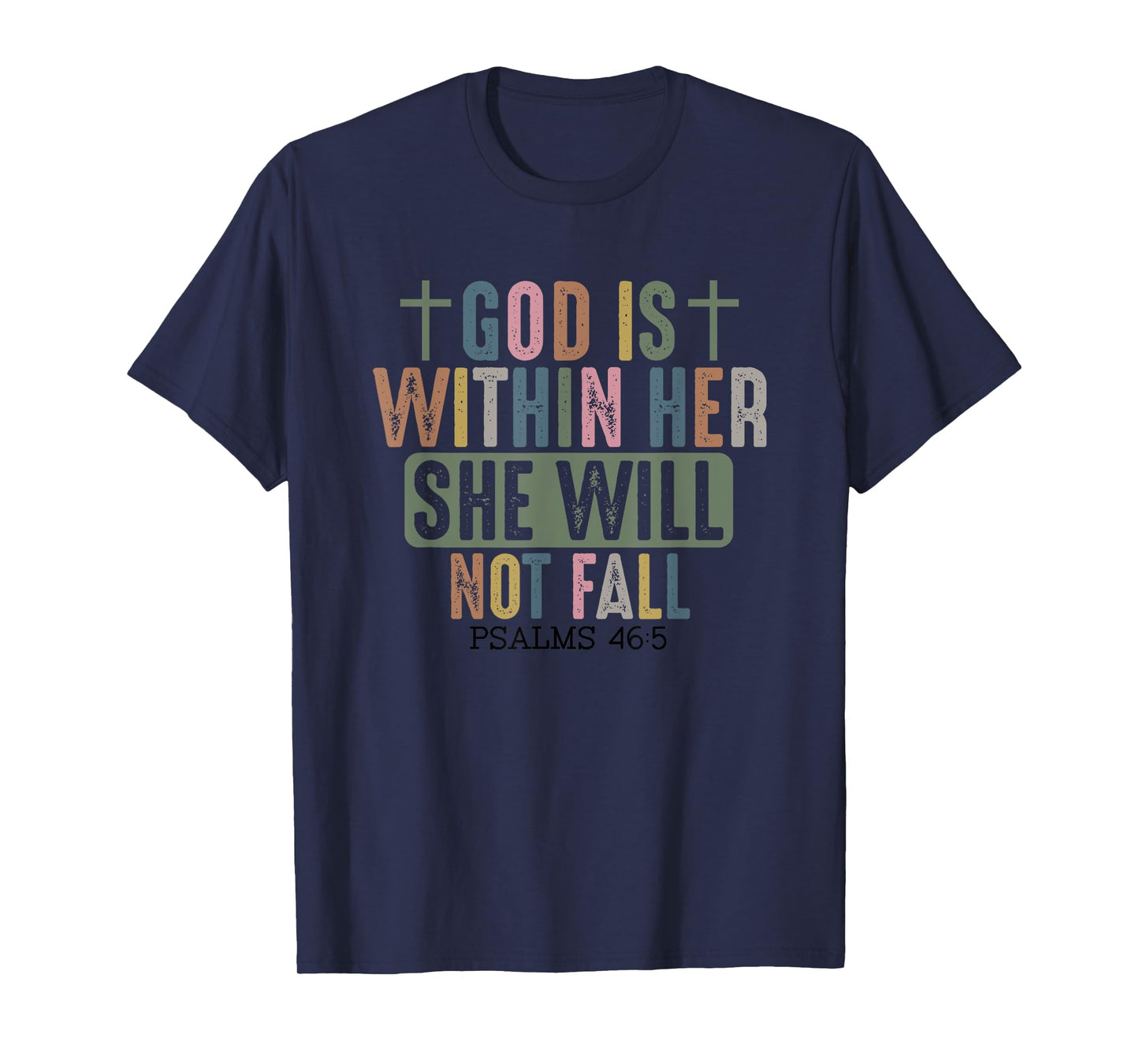 God is Within Her She Will Not Fall Faithful Strength T-Shirt
