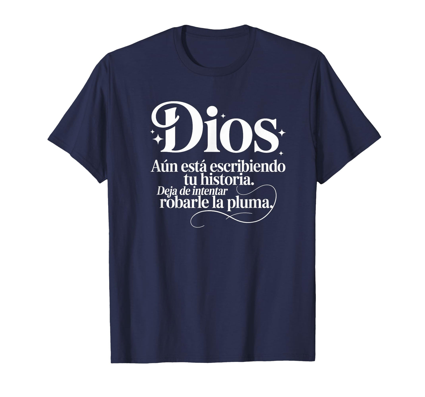 Dios aún está escribiendo tu historia Spanish Cristianos T-Shirt
