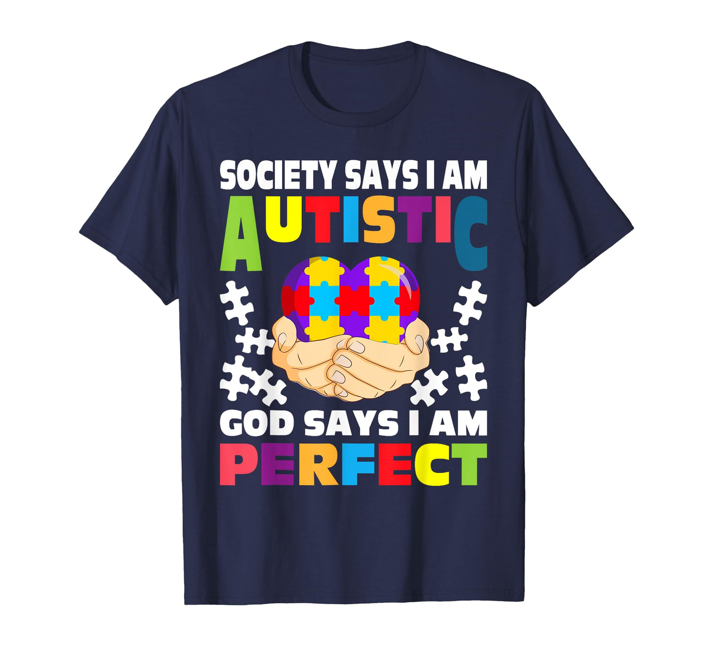 Society Says I Am Autistic God Says I Am Perfect Autism T-Shirt