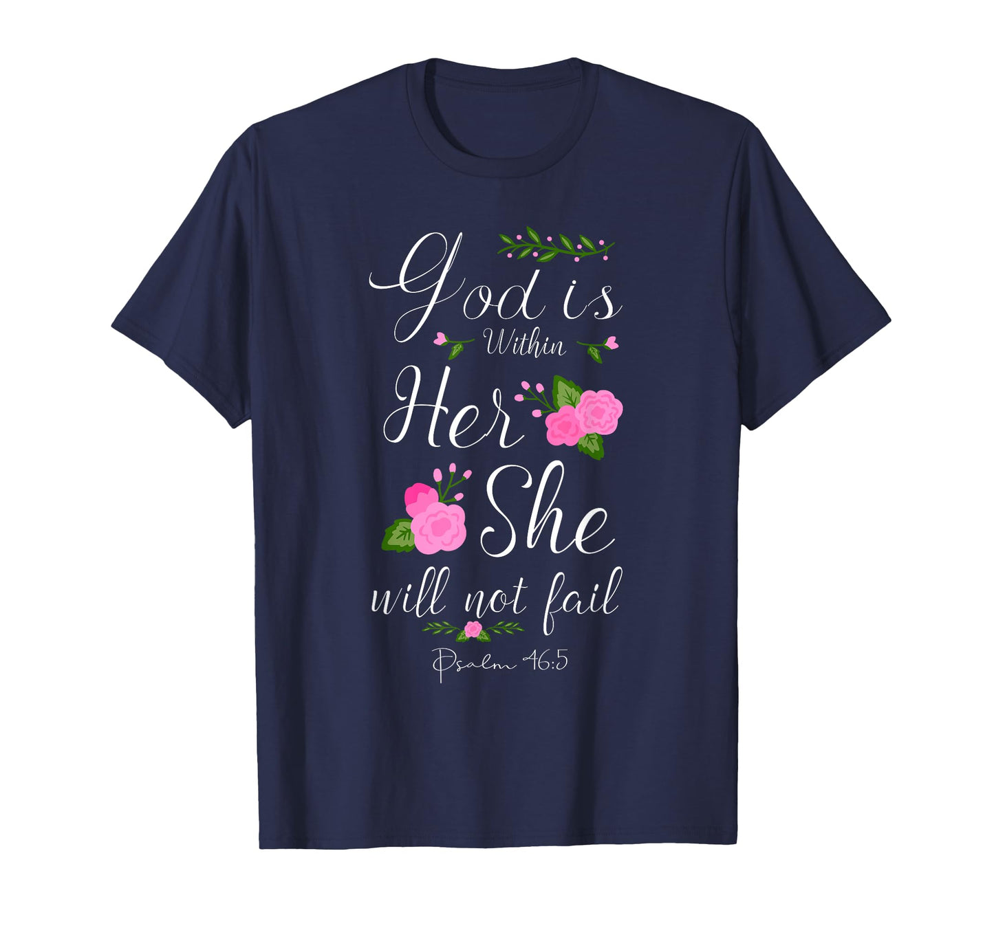 God Is Within Her She Will Not Fail Psalm 46:5 Christian T-Shirt