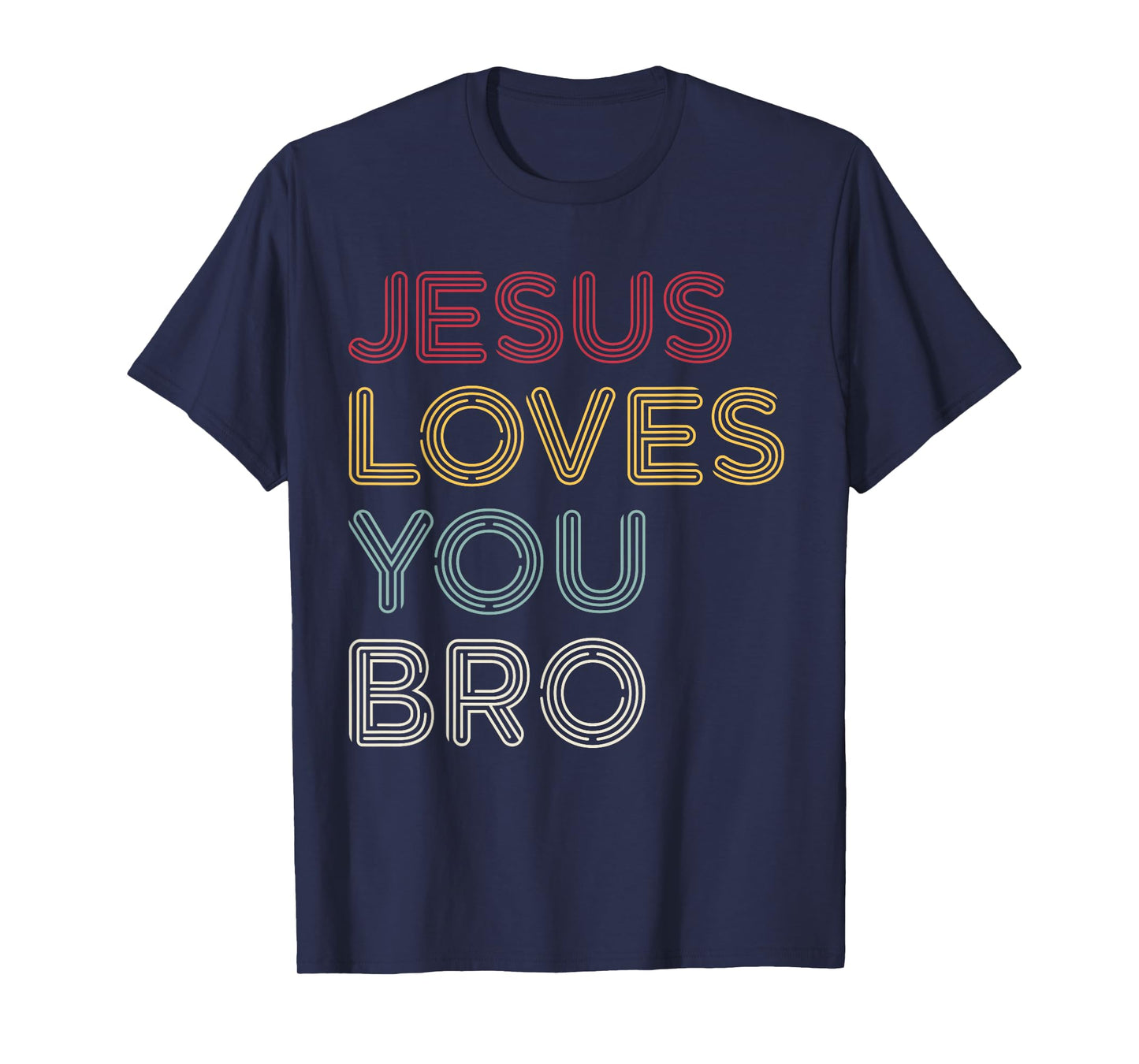 Retro Jesus Loves You Bro, Funny Christian Faith T-Shirt