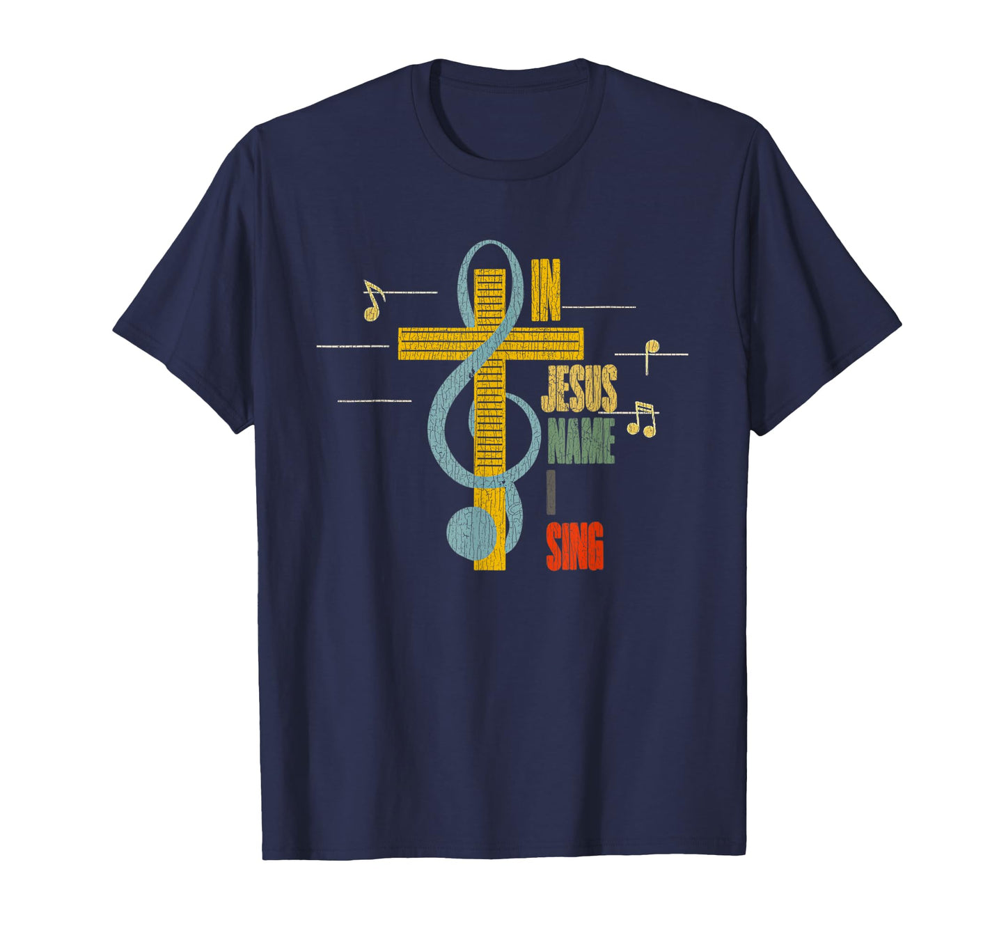 Vintage In Jesus Name I Sing Music Note Cross T-Shirt