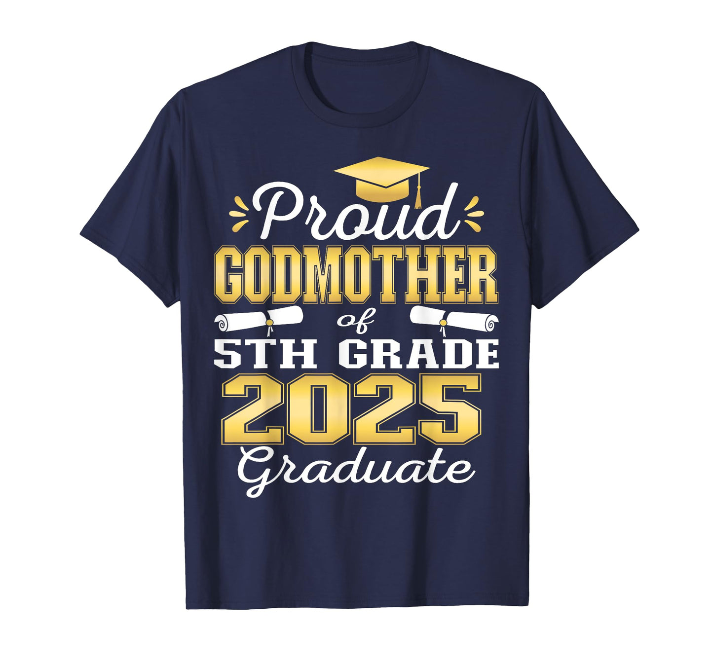 Proud Godmother of 5th Grade Graduate 2025 Family Graduation T-Shirt