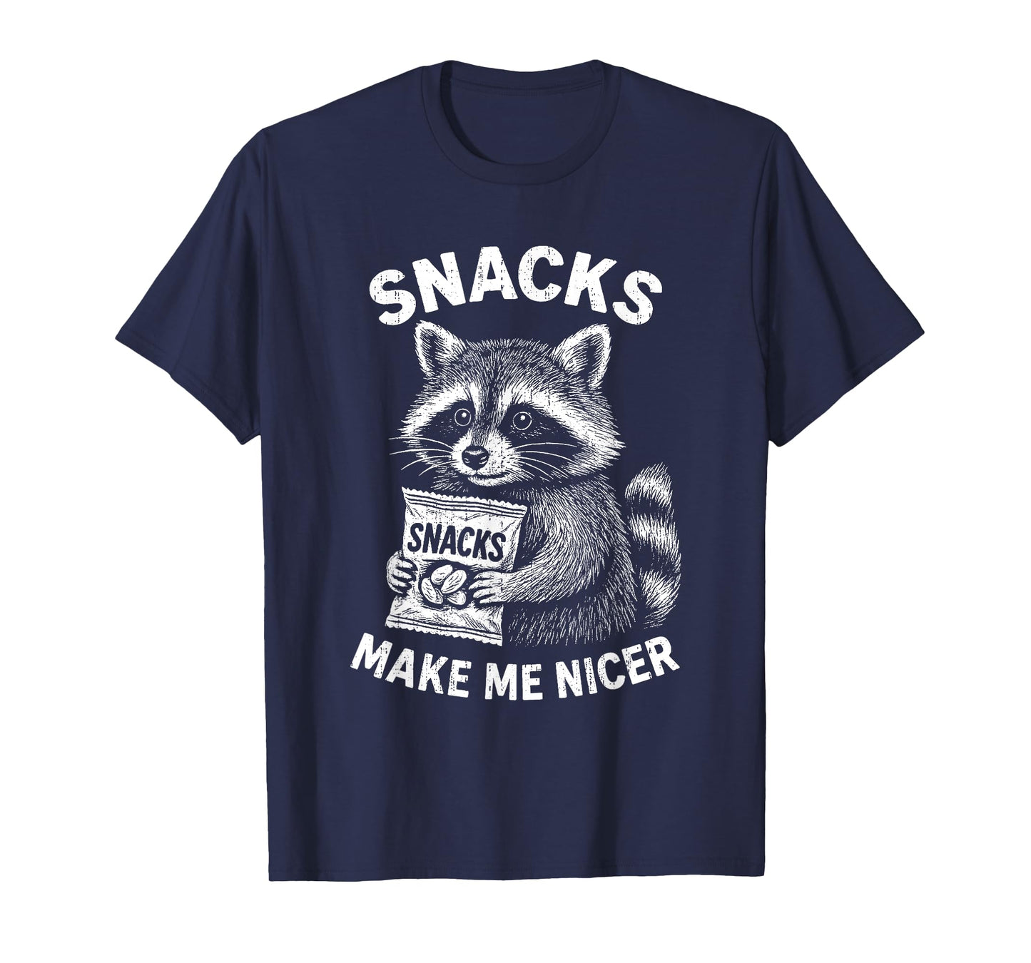 Snacks Make Me Nicer Raccoon Animal Funny Saying Humor Meme T-Shirt