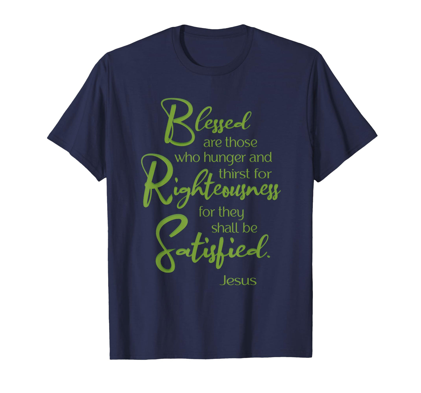 Blessed Are, Beatitude, Sermon on the Mount, Jesus Quote T-Shirt