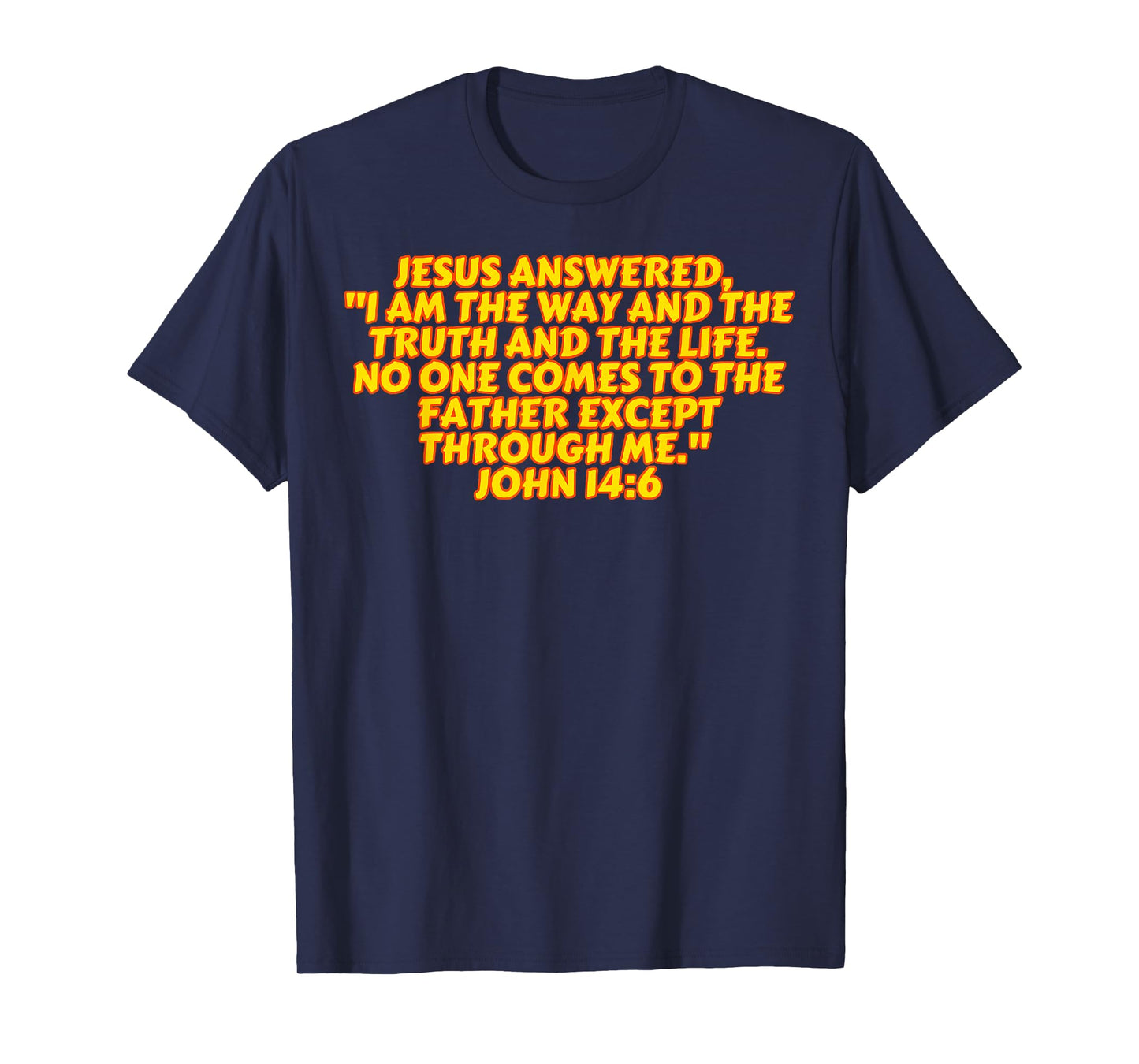 Retro Quote Bible Verse I Am The Way and The Truth Christ T-Shirt