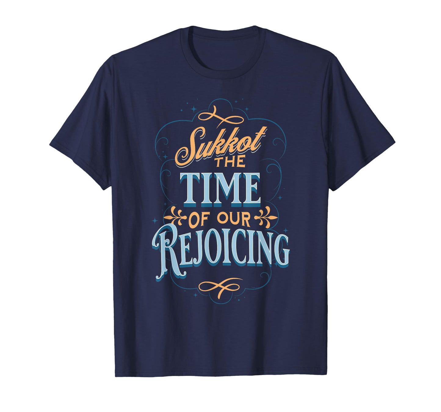 Sukkot the Time of Our Rejoicing T-Shirt