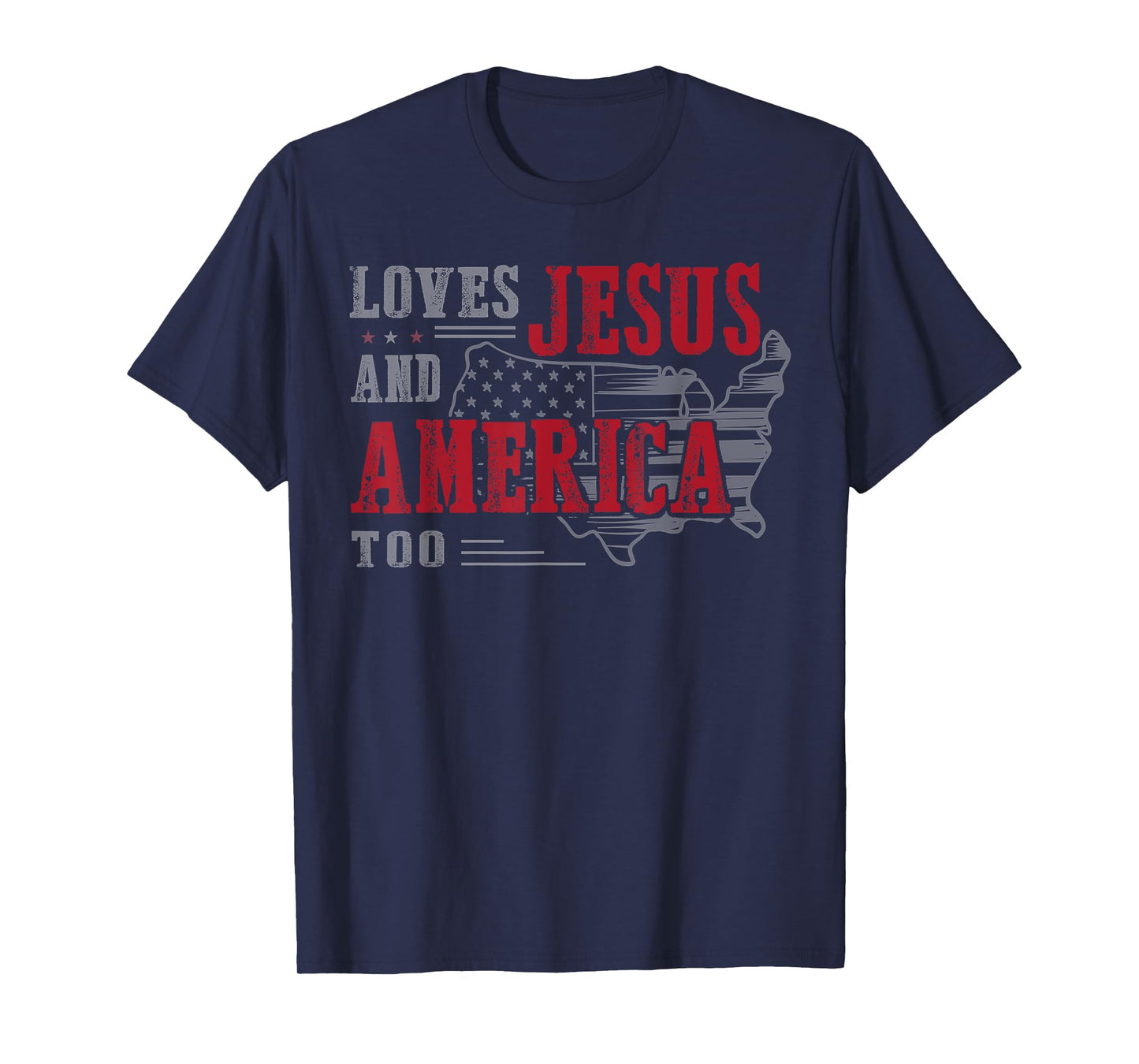 Love Jesus And America Too, Funny America Flag T-Shirt