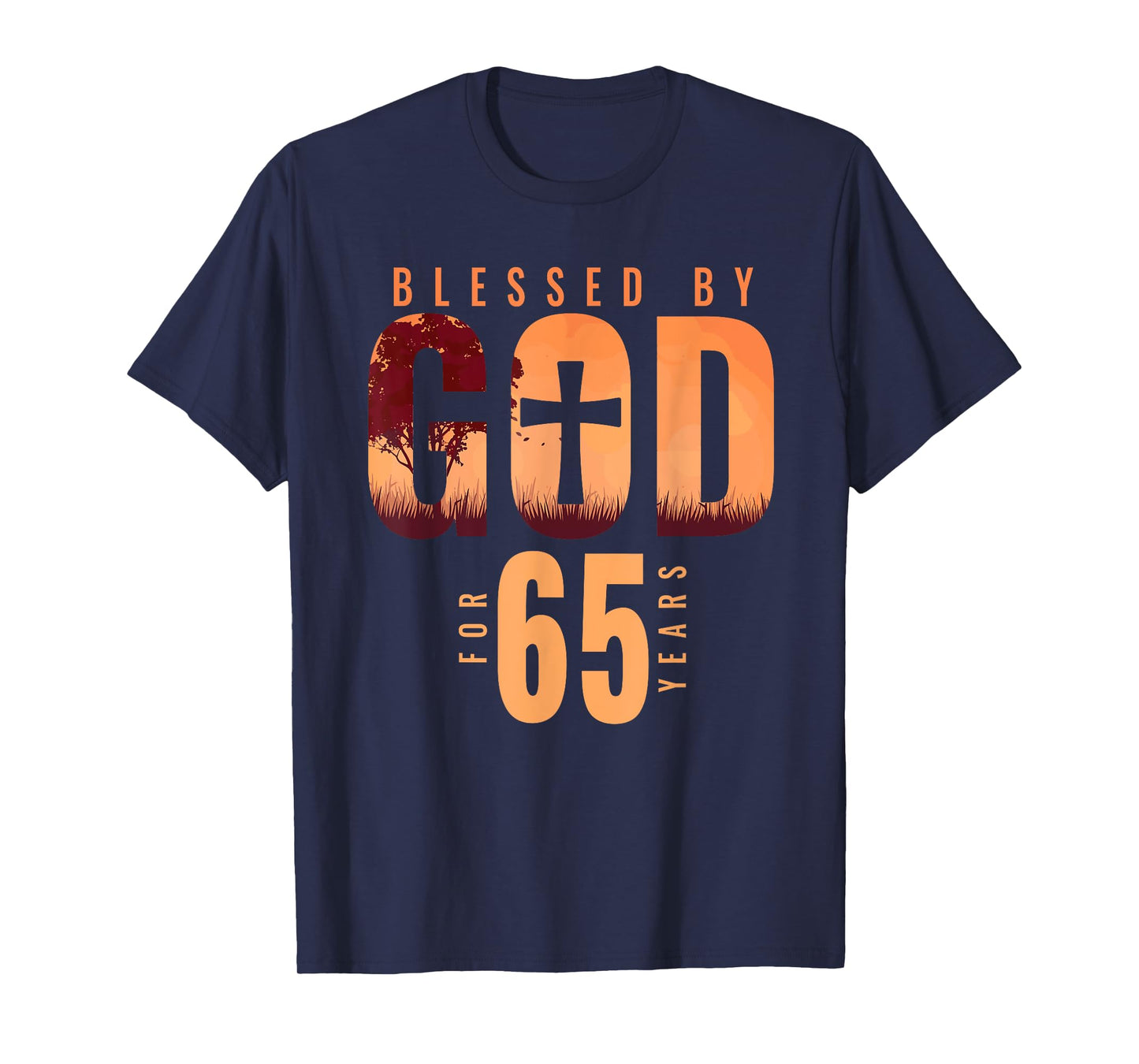 Blessed By God For 65 Years 65th Birthday Religious Theme T-Shirt