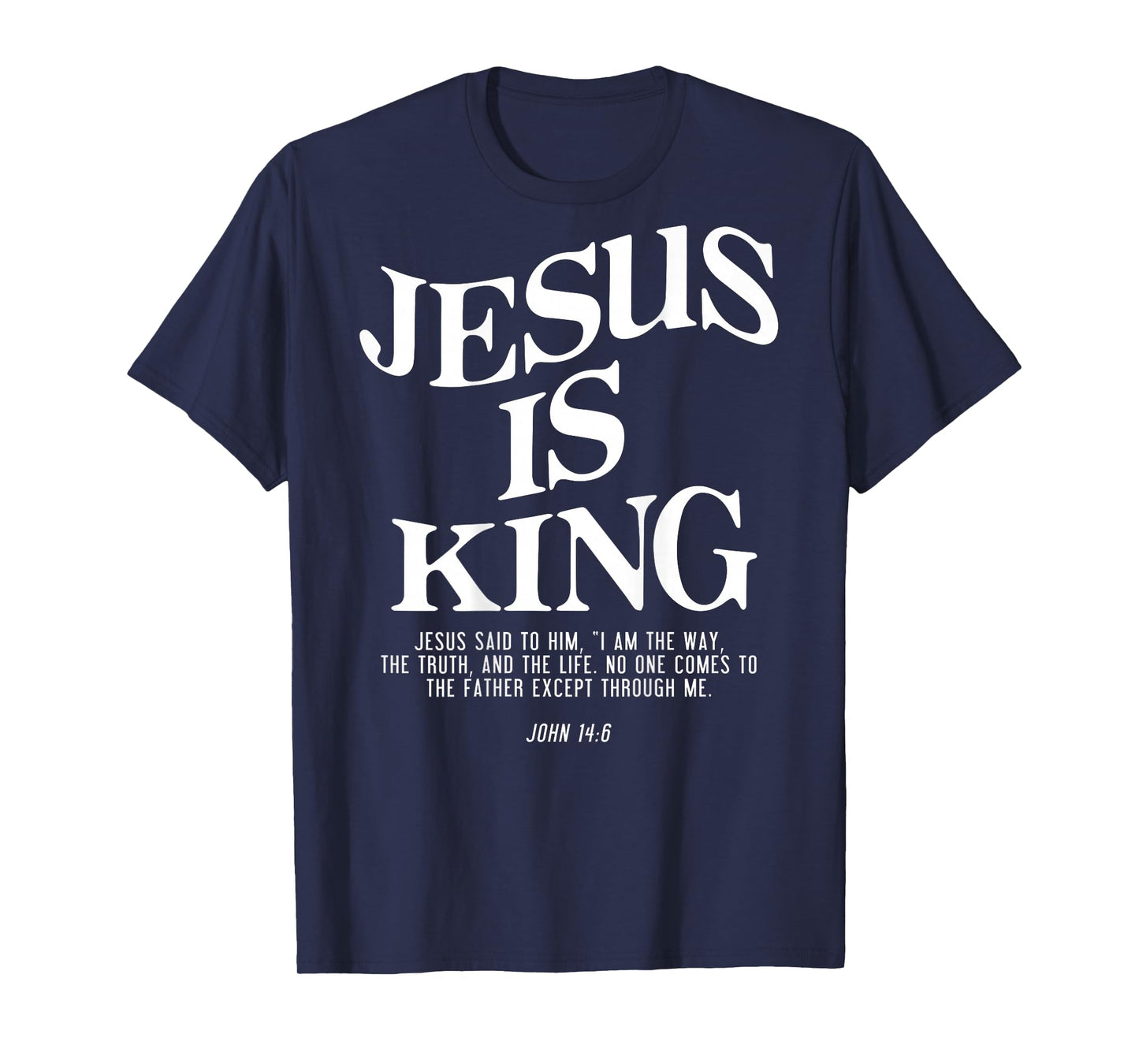 Jesus is King John Bible Verse Christian Religious (On Back) T-Shirt