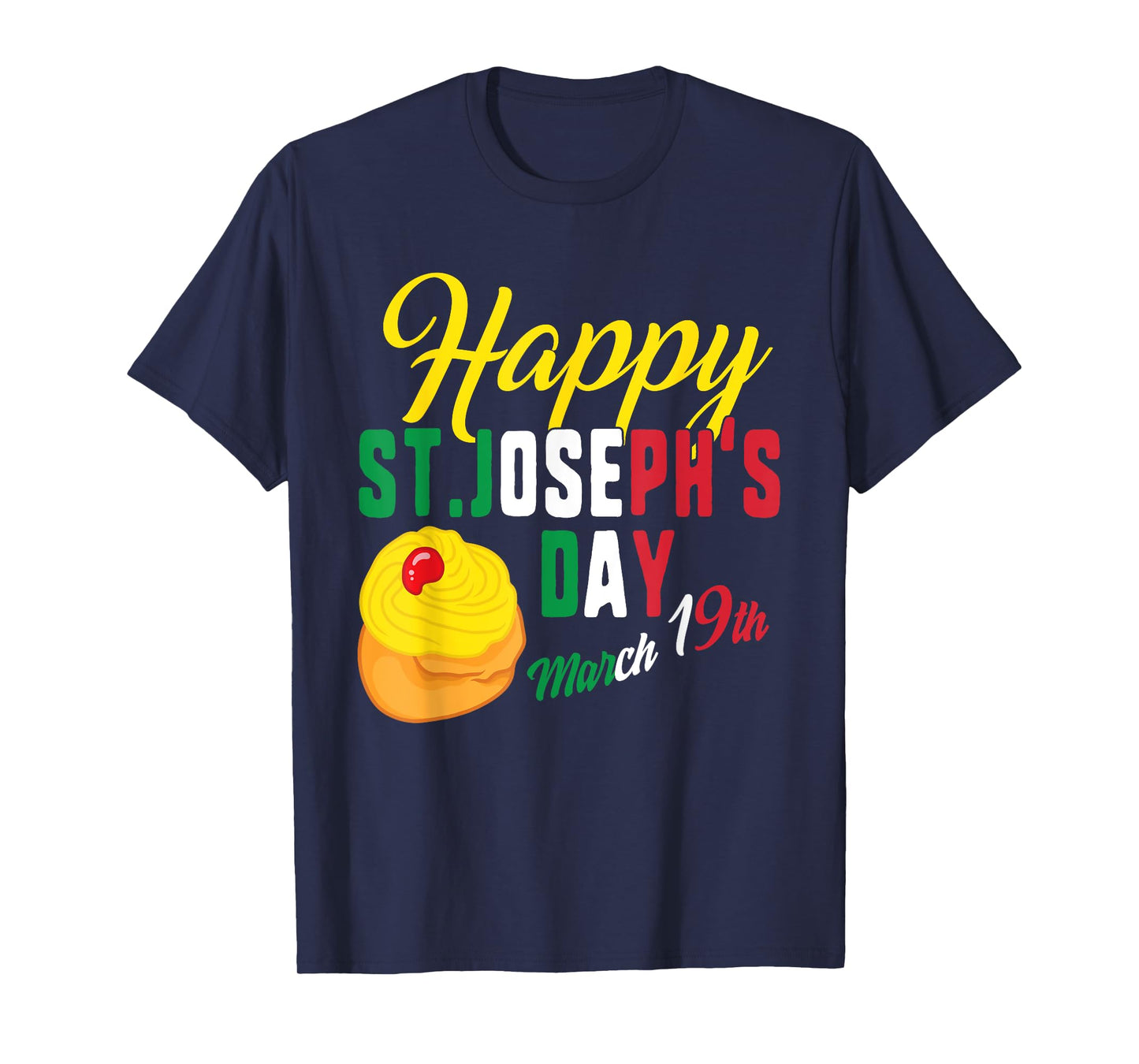 Happy St Josephs Day Jesus Catholic Religious March 19th T-Shirt