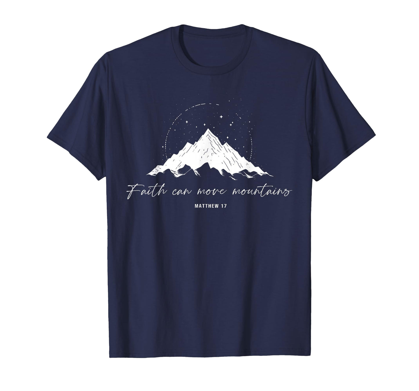 Faith Can Move Mountains Christian Camping Hiking T-Shirt